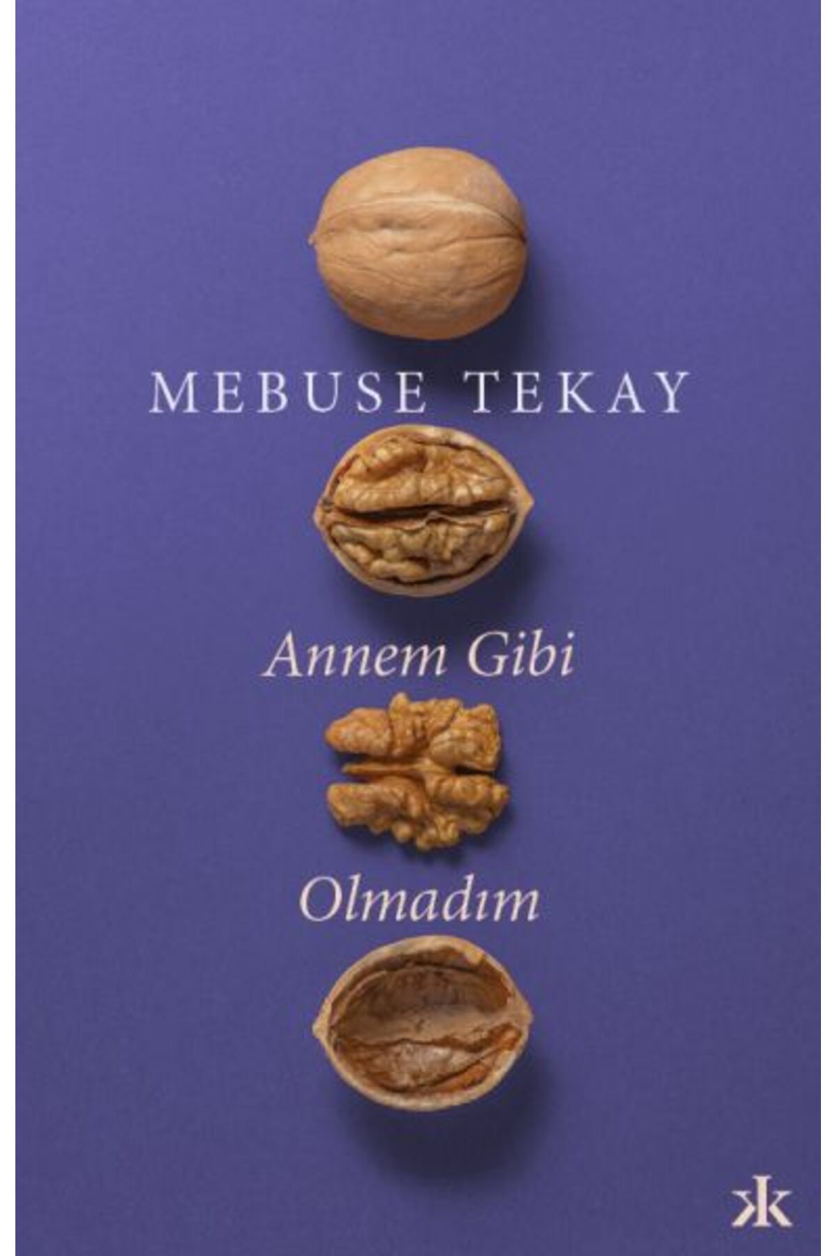 Kafka Yayınevi Annem Gibi Olmadım