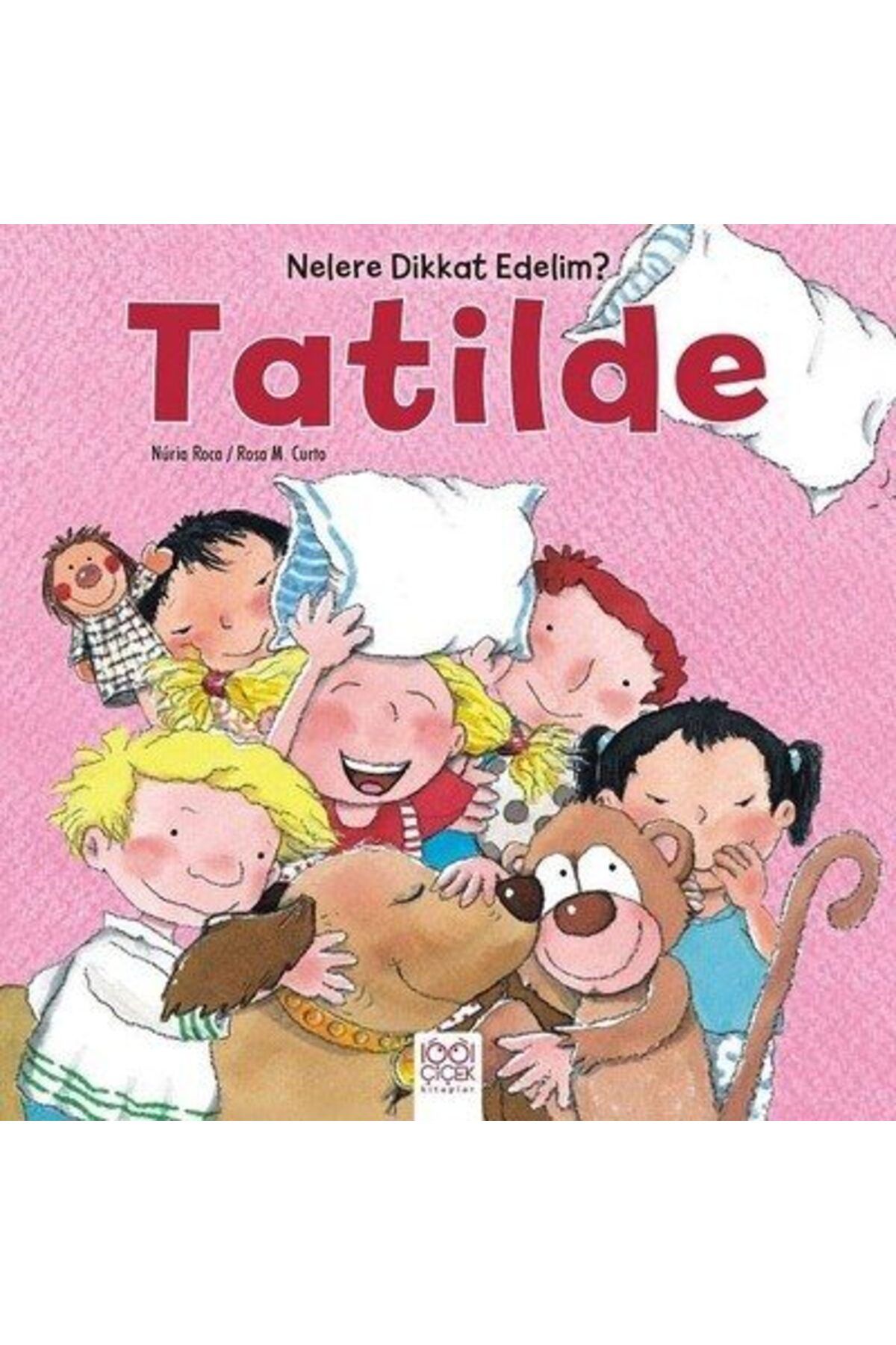 1001 Çiçek Kitaplar Nelere Dikkat Edelim Tatilde