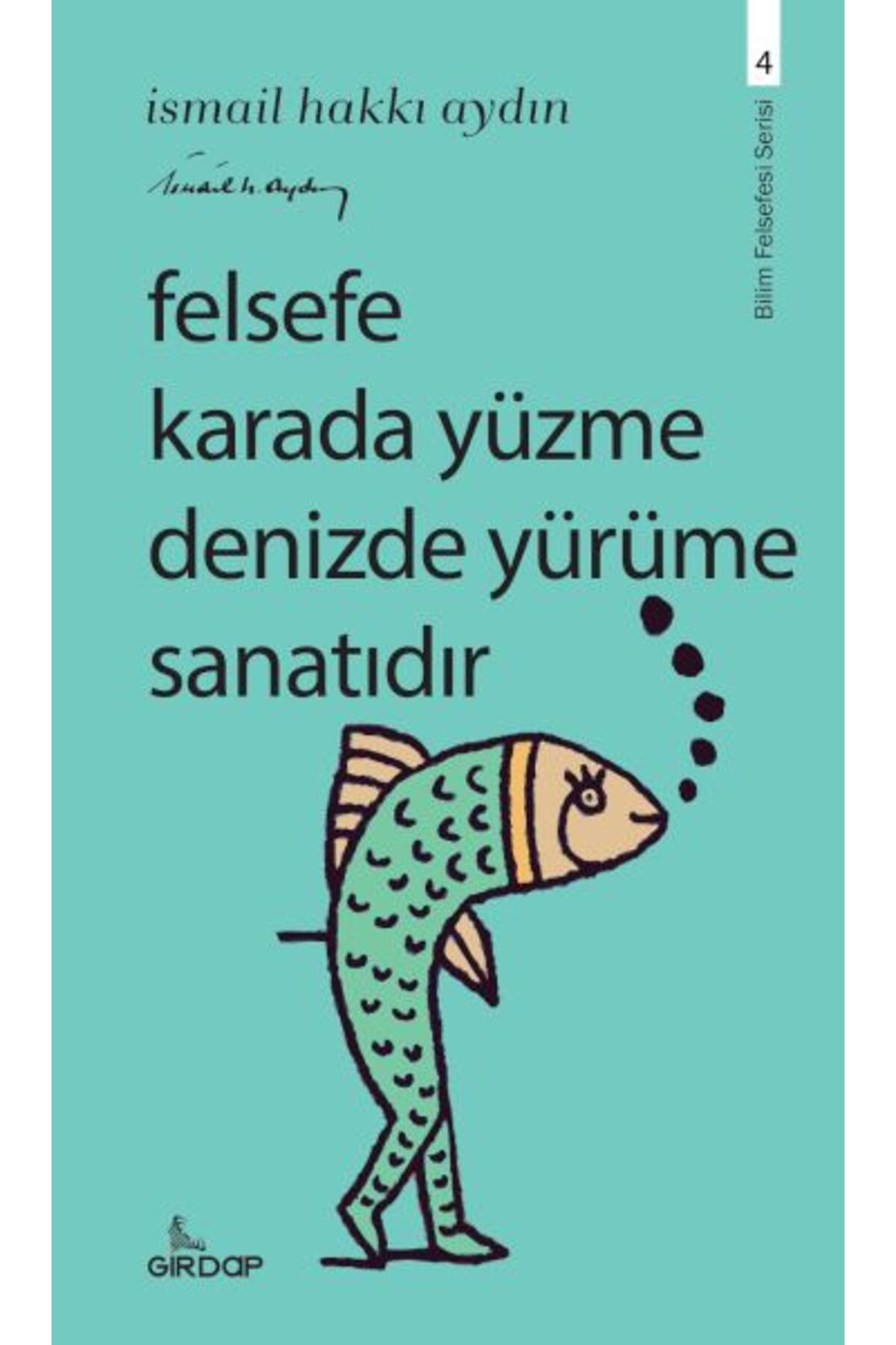 Destek Yayınları Felsefe Karada Yüzme Denizde Yürüme Sanatıdır
