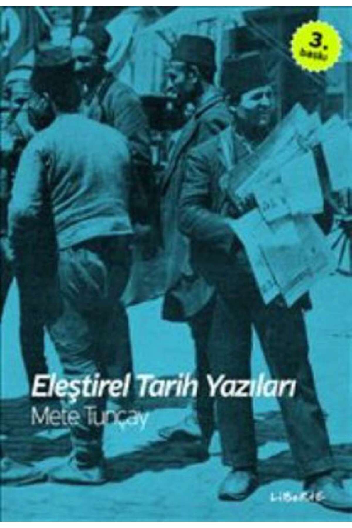 Liberte Yayınları Eleştirel Tarih Yazıları