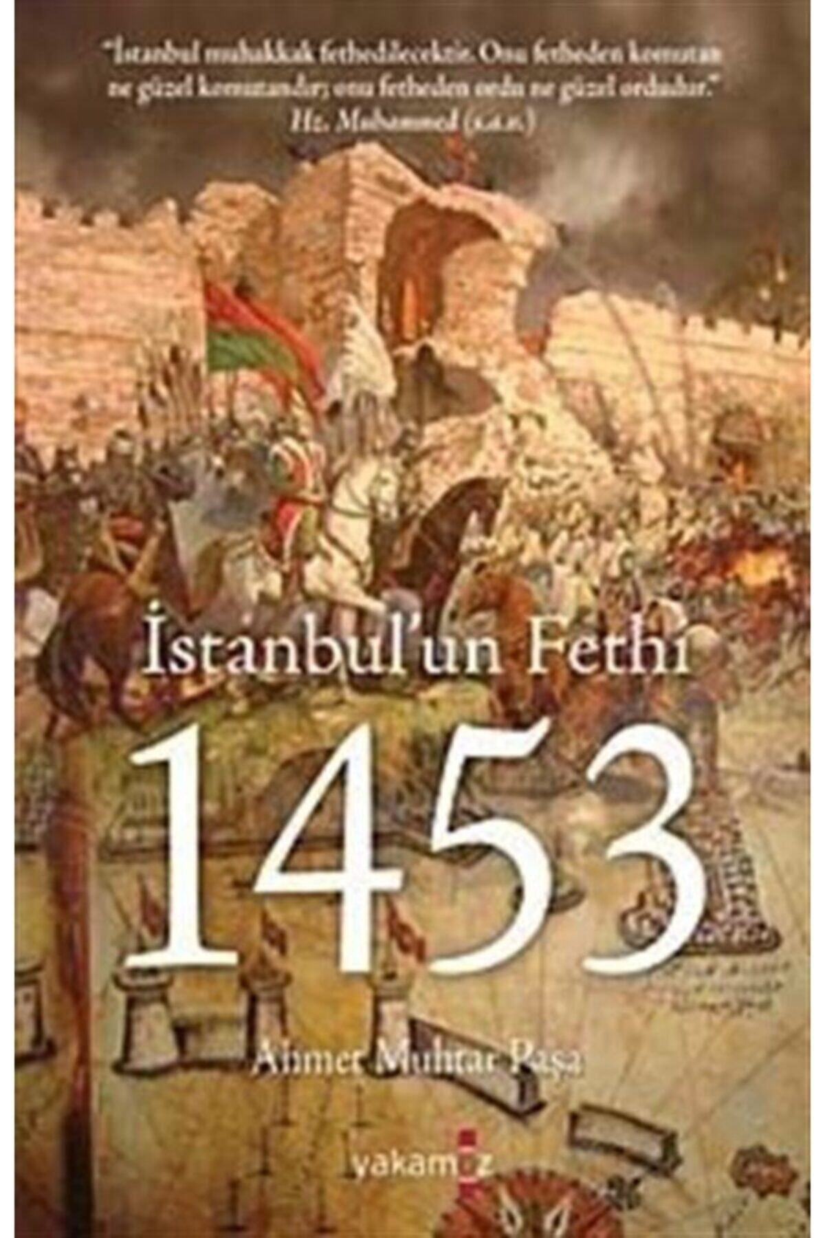 Literatürk Academia İstanbul'un Fethi 1453 - Gazi Ahmet Muhtar Paşa
