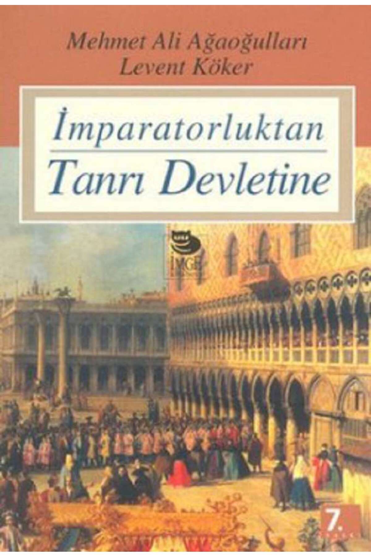 İmge Kitabevi Yayınları İmparatorluktan Tanrı Devletine
