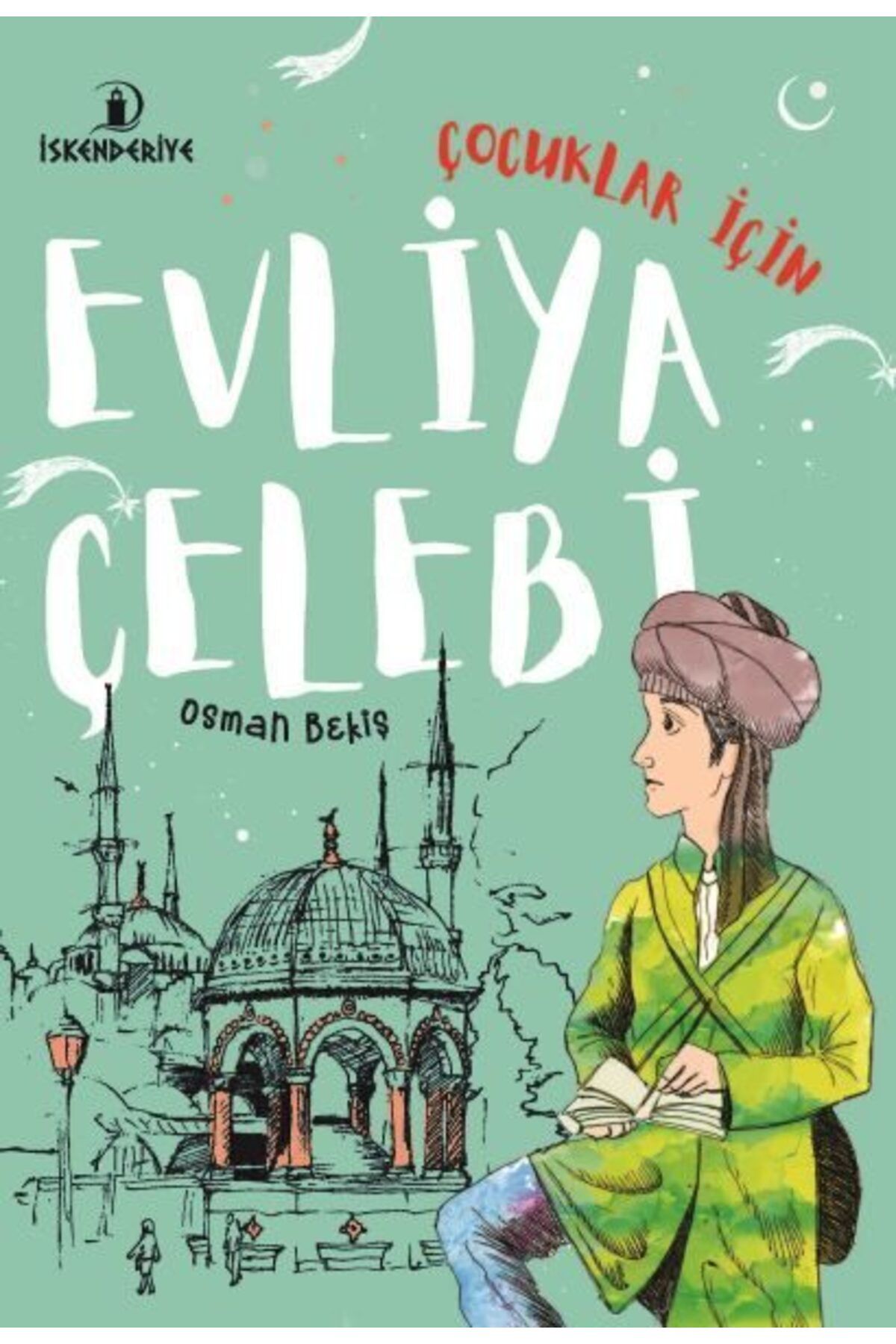 İskenderiye Yayınları Çocuklar İçin Evliya Çelebi