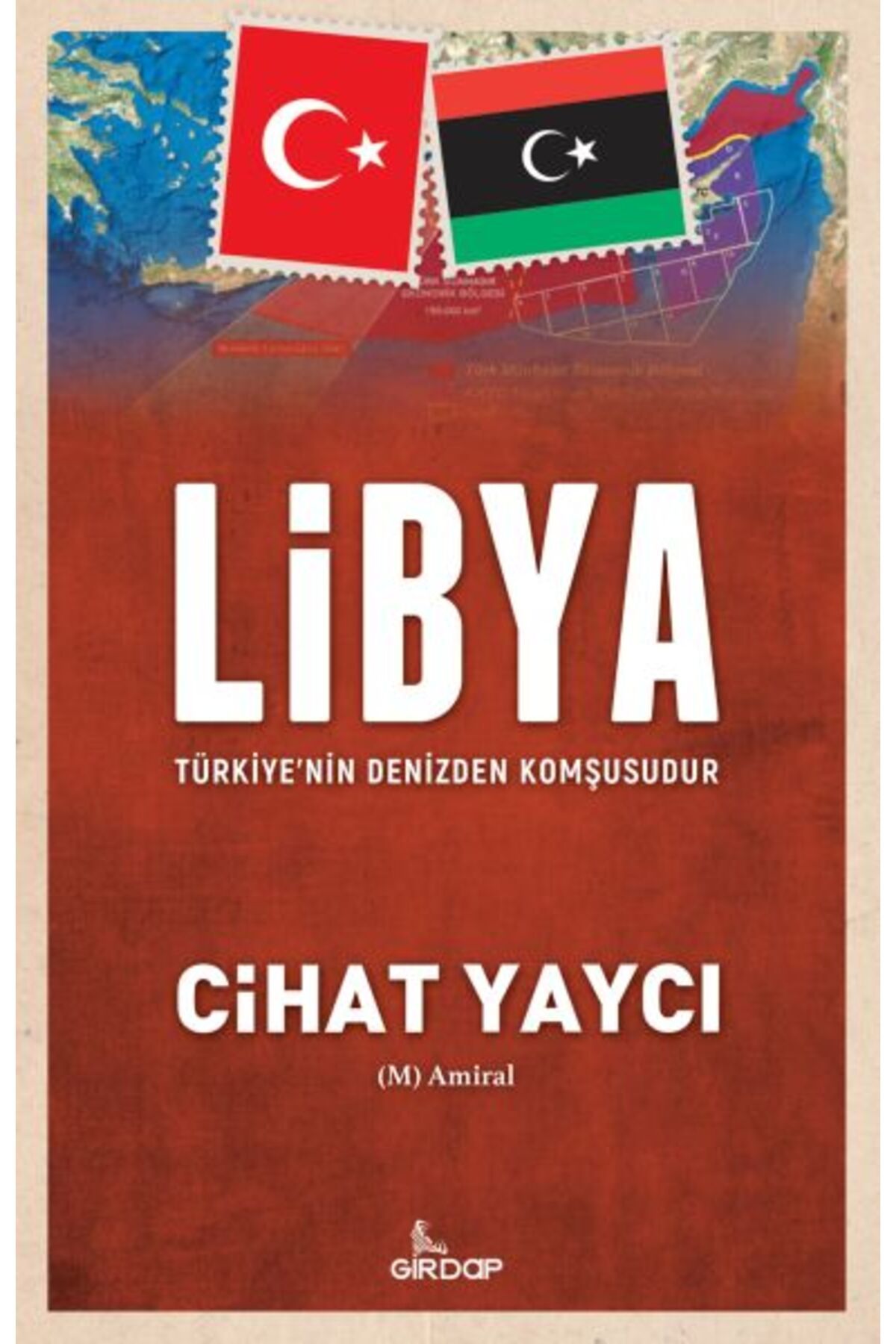 Girdap Kitap Libya Türkiye’nin Denizden Komşusudur