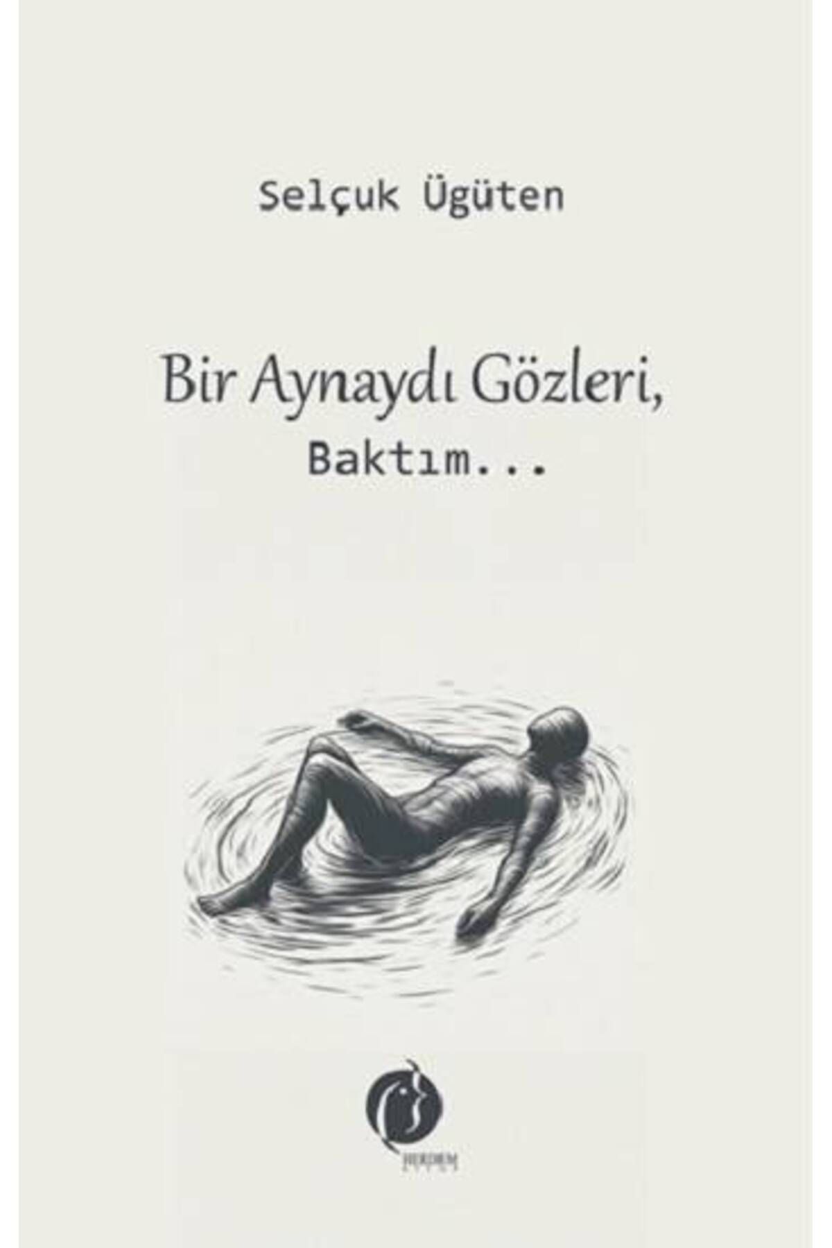 Herdem Kitap Bir Aynaydı Gözleri, Baktım...
