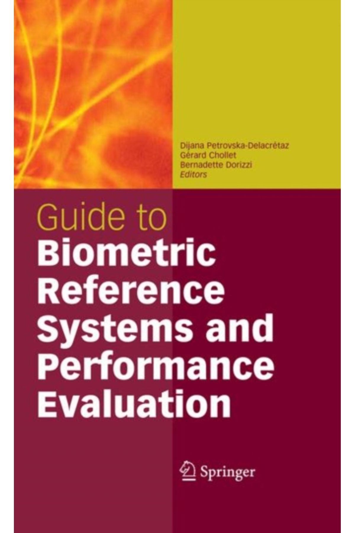 Springer Guide to Biometric Reference Systems and Performance Evaluation