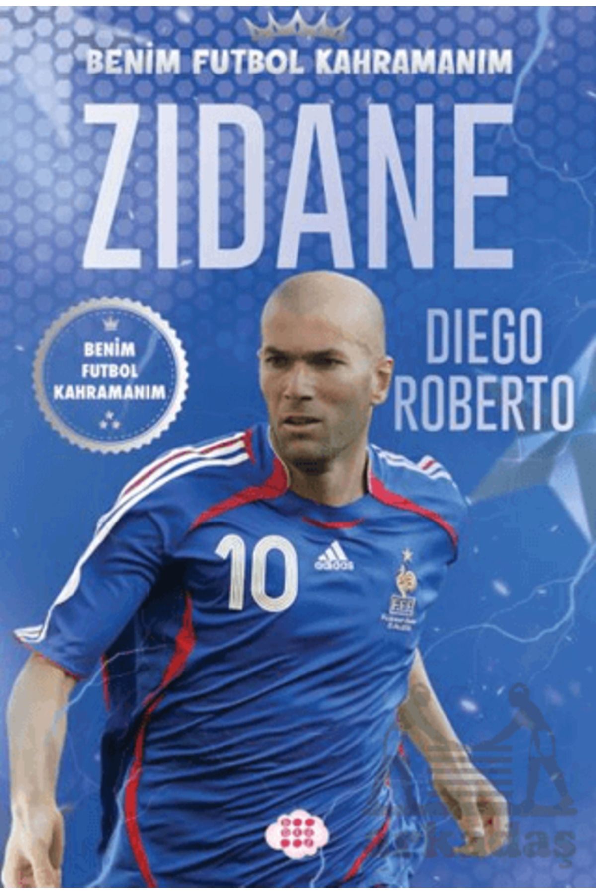 Dokuz Çoçuk Zidane – Benim Futbol Kahramanım