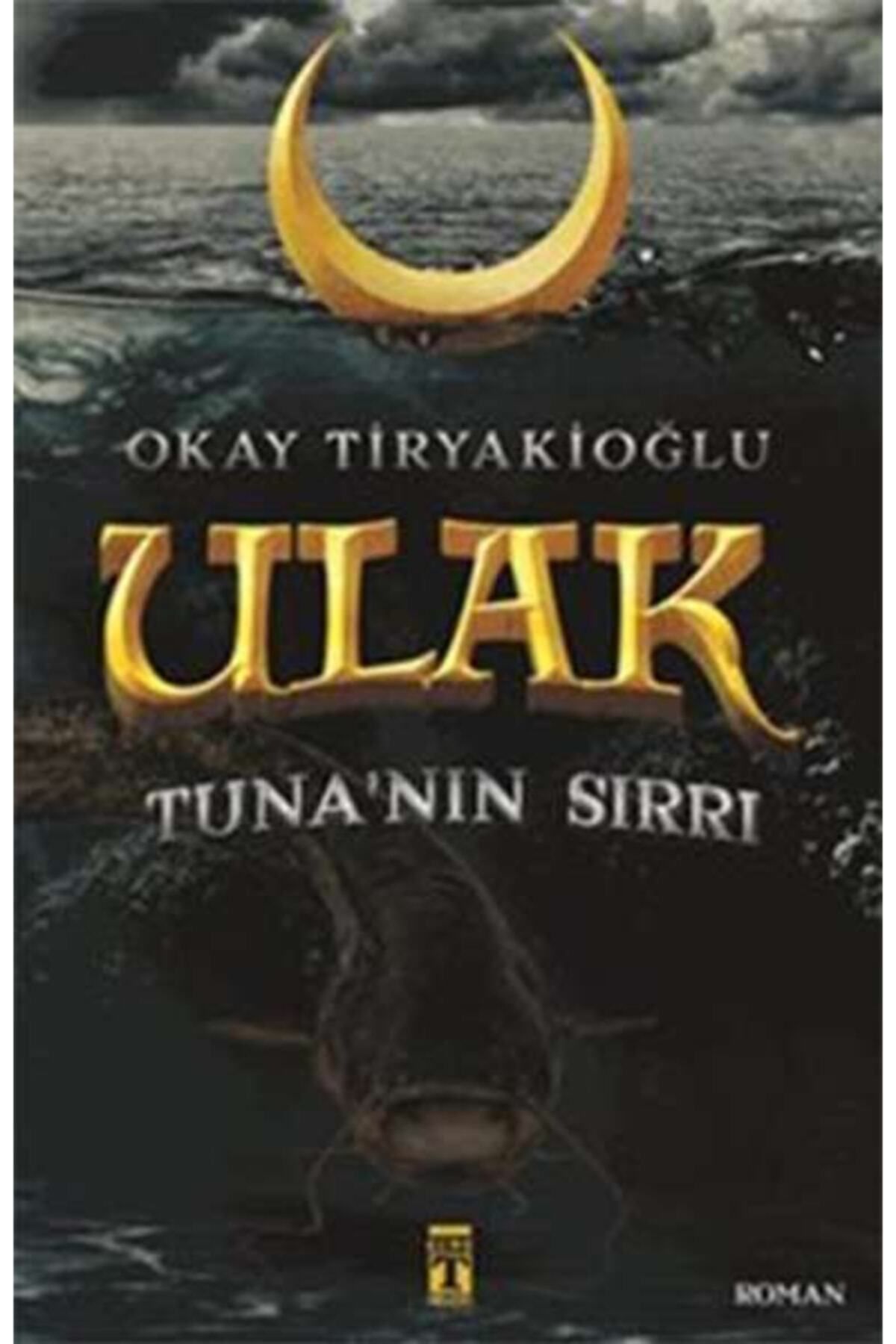 Evrensel İletişim Yayınları Ulak 2 - Tuna'nın Sırrı Genç Timaş kitap