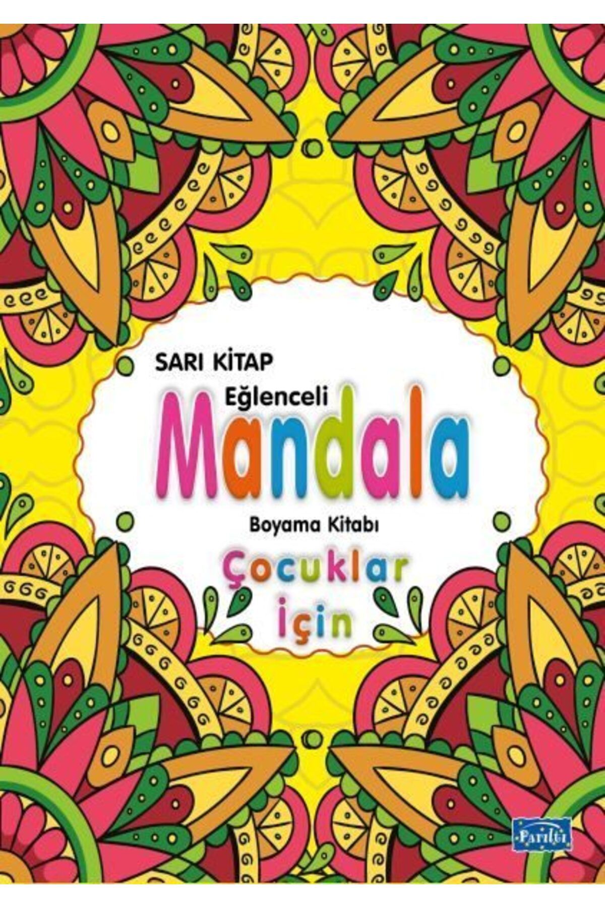 Parıltı Yayınları Çocuklar İçin Mandala Sarı