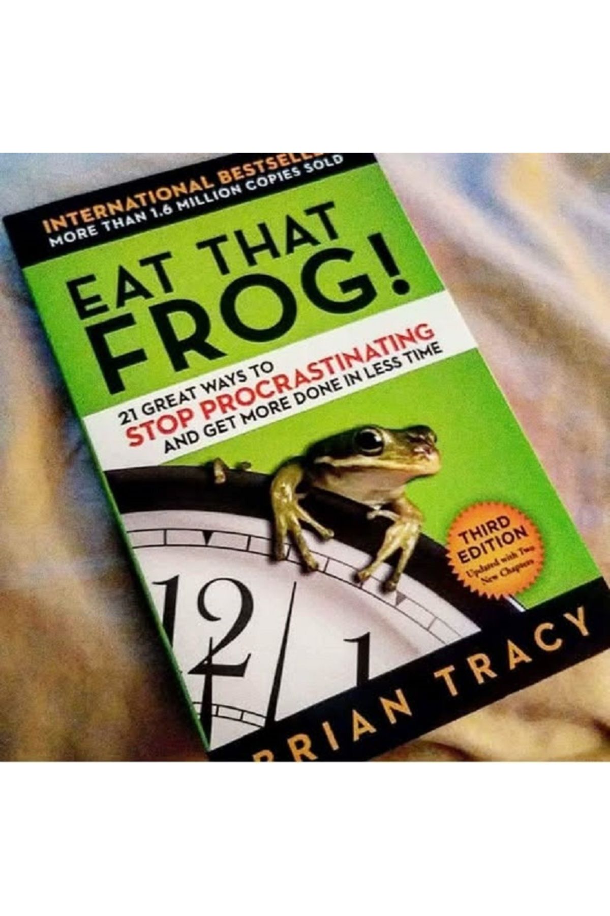 Kollektif-Eat That Frog! : 21 Great Ways to Stop Procrastinating and Get More Done in Less Time 3