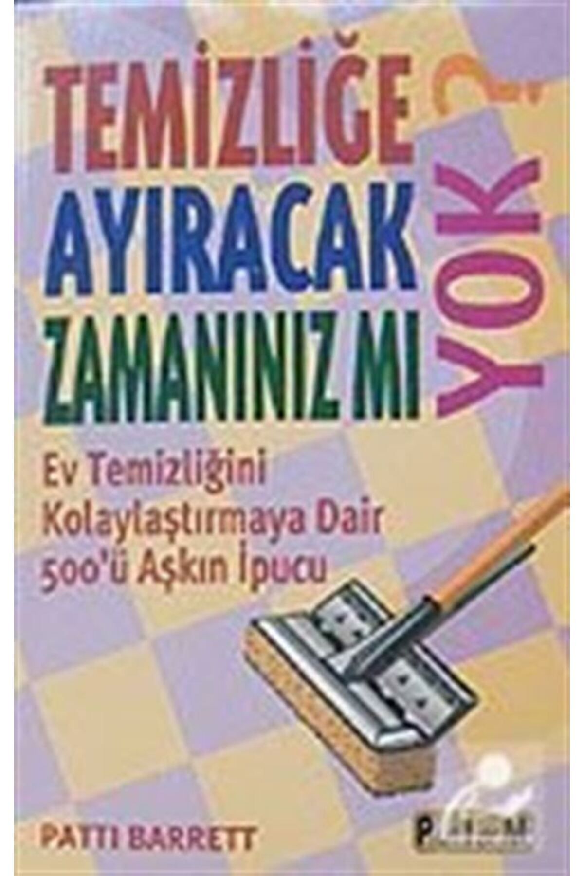 Platform Yayınları Temizliğe Ayıracak Zamanınız mı Yok?