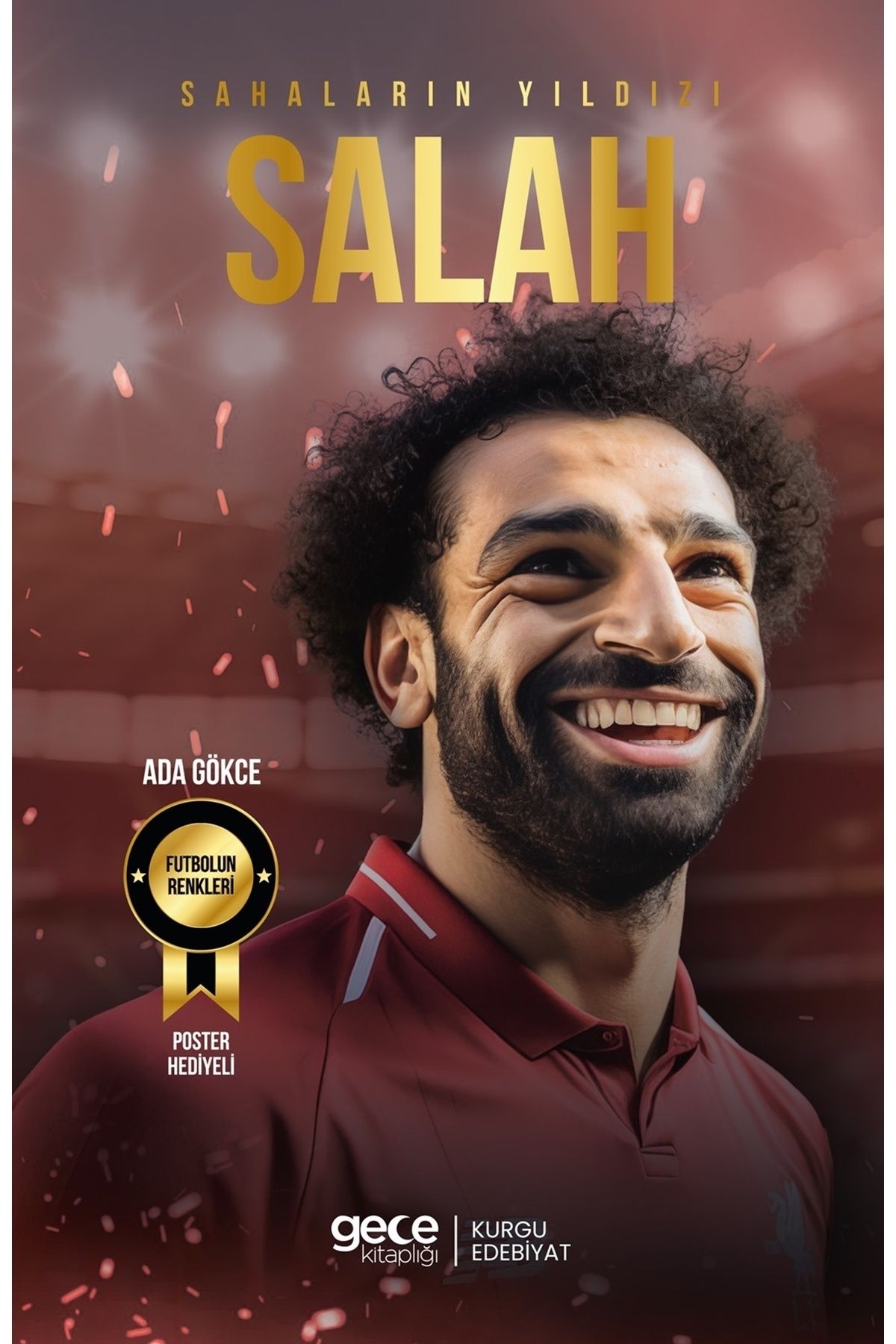 Kırtasiye seti ve Sahaların Yıldızı - Mohamed Salah / Ada Gökce / Kurgu Roman / POSTER HEDİYELİ Kırtasiye seti ve Sahaların Yıldızı - Mohamed Salah / Ada Gökce / Kurgu Roman / POSTER HEDİYELİ
