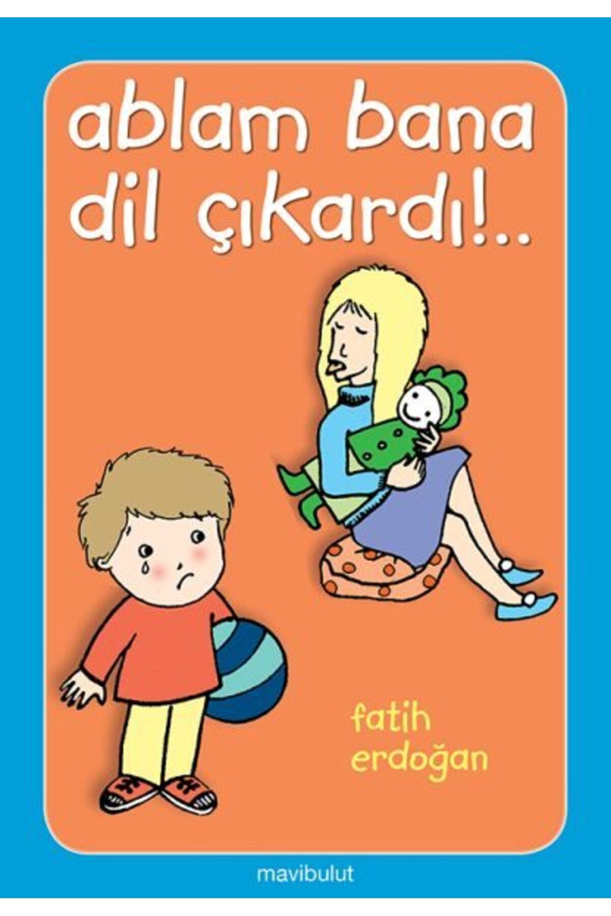 Destek Yayınları Ablam Bana Dil Çıkardı