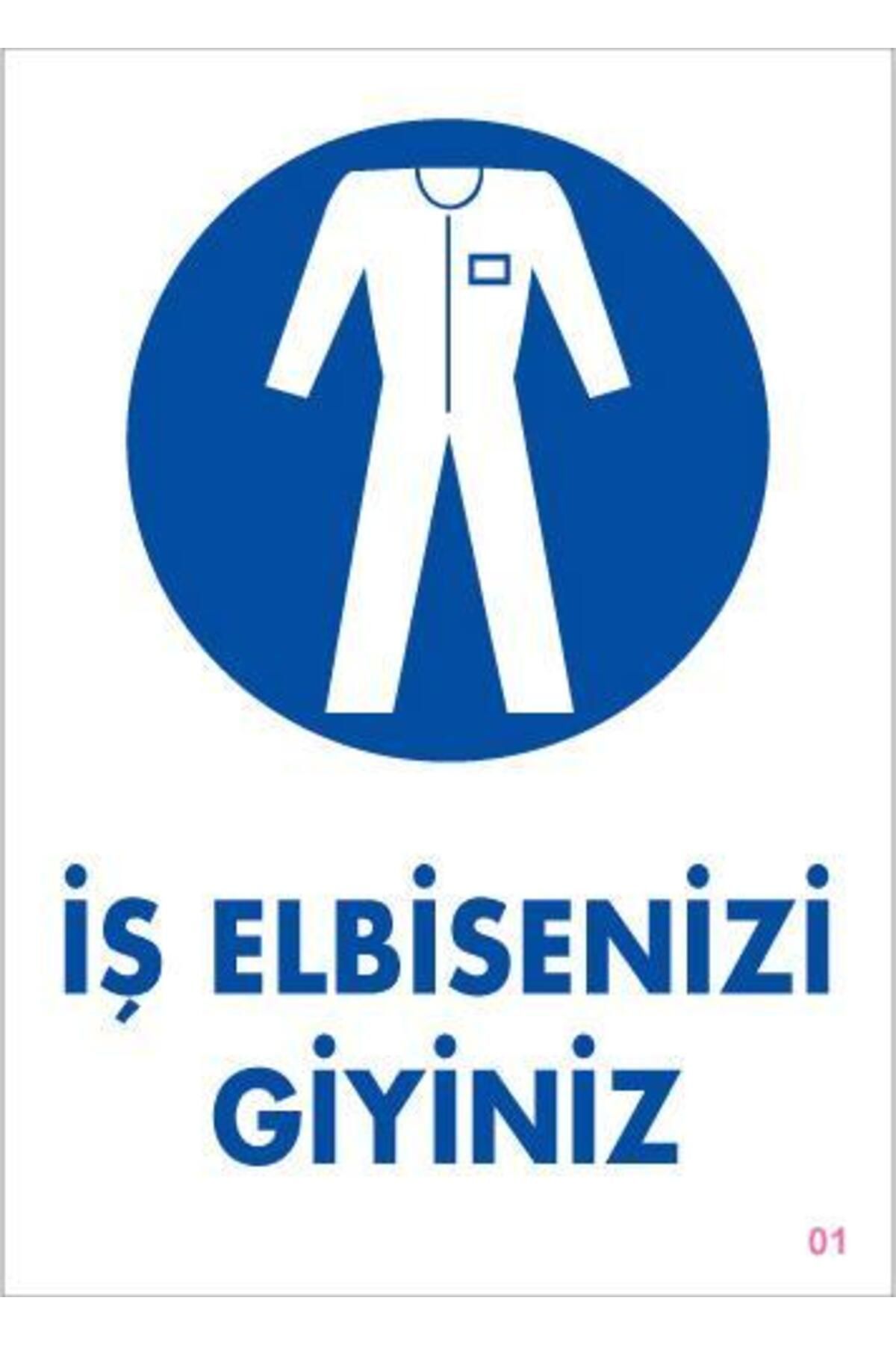 LovelymCo İş Elbisenizi Giyiniz Uyarı Levhası 25X35 Kod:1