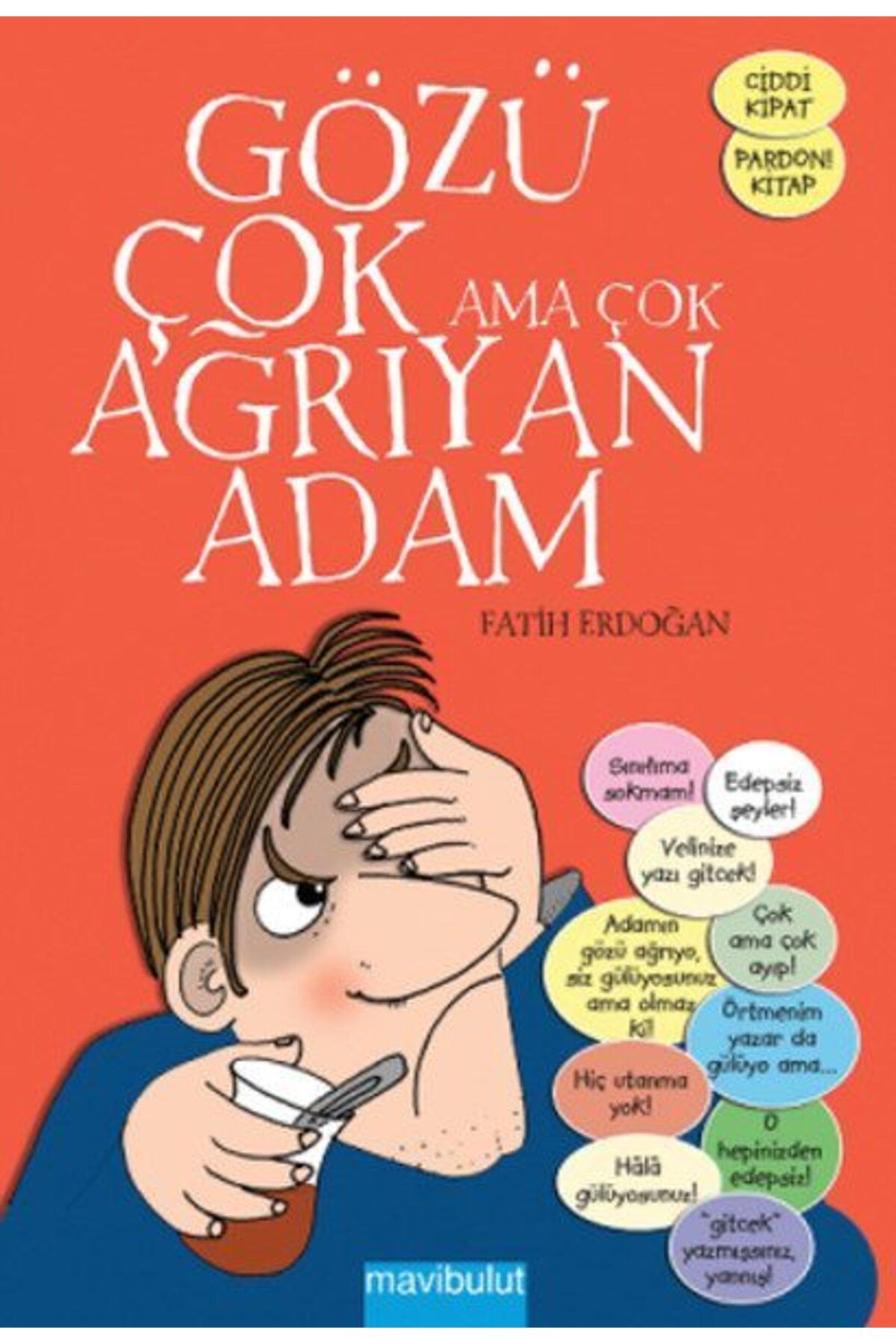 Destek Yayınları Gözü Çok Ama Çok Ağrıyan Adam