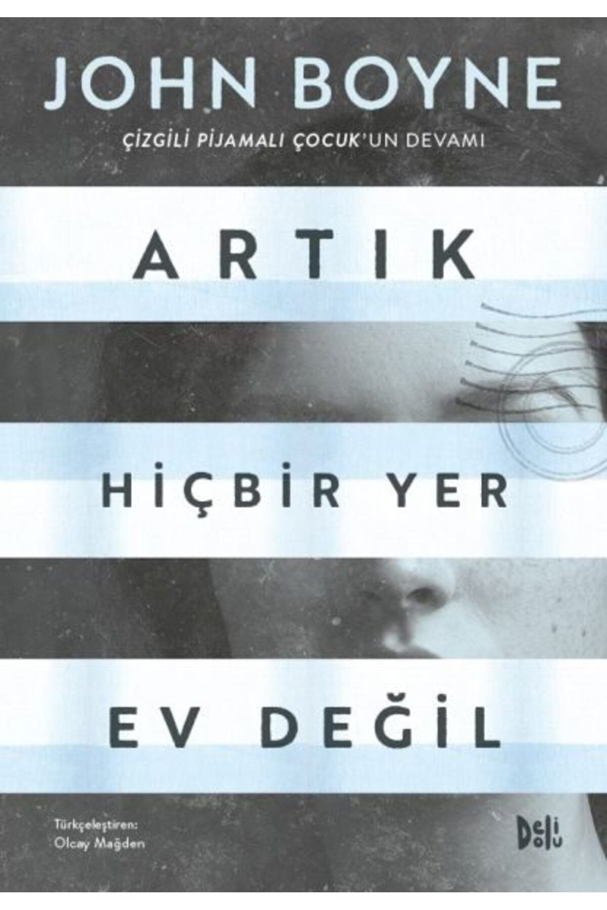 Destek Yayınları Artık Hiçbir Yer Ev Değil