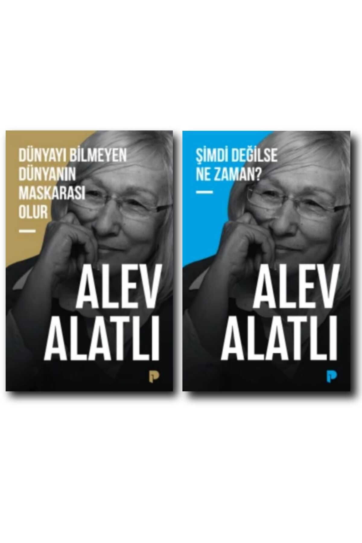 Pınar Yayınları ALEV ALATLI DÜNYAYI BİLMEYEN DÜNYANIN MASKARASI OLUR /ŞİMDİ DEĞİLSE NE ZAMAN