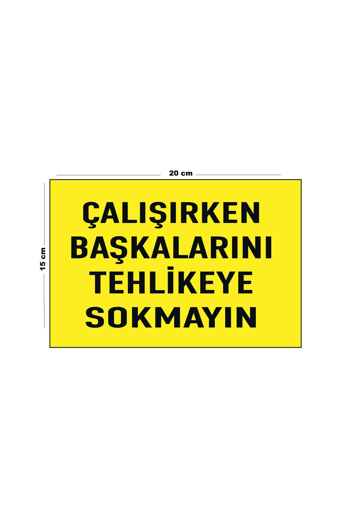 Lucena-Metal Do Not Put Others in Danger While Working 15 cm X 20 cm Warning Sign Directional Sign 1