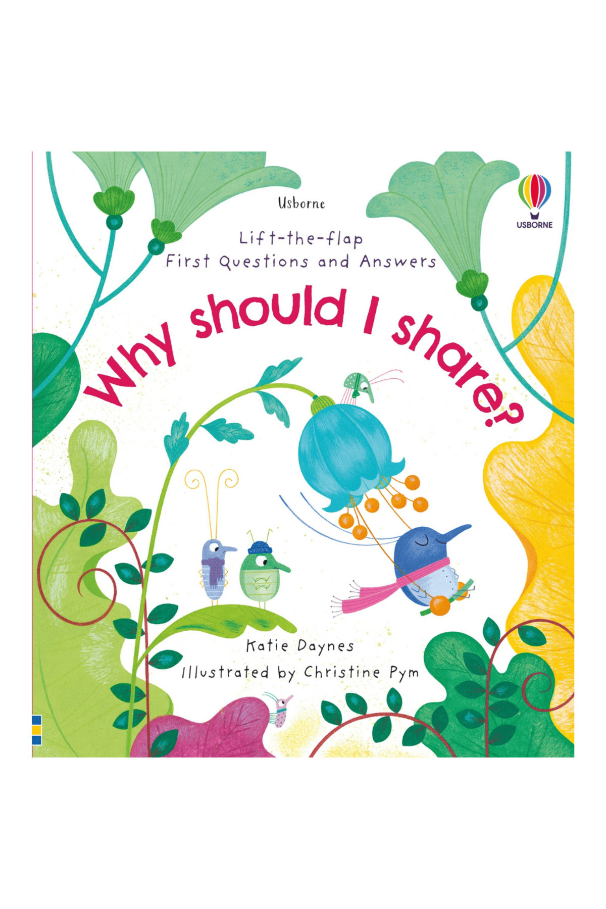 Usborne-Lift-the-Flap First Questions and Answers Why should I share? 1