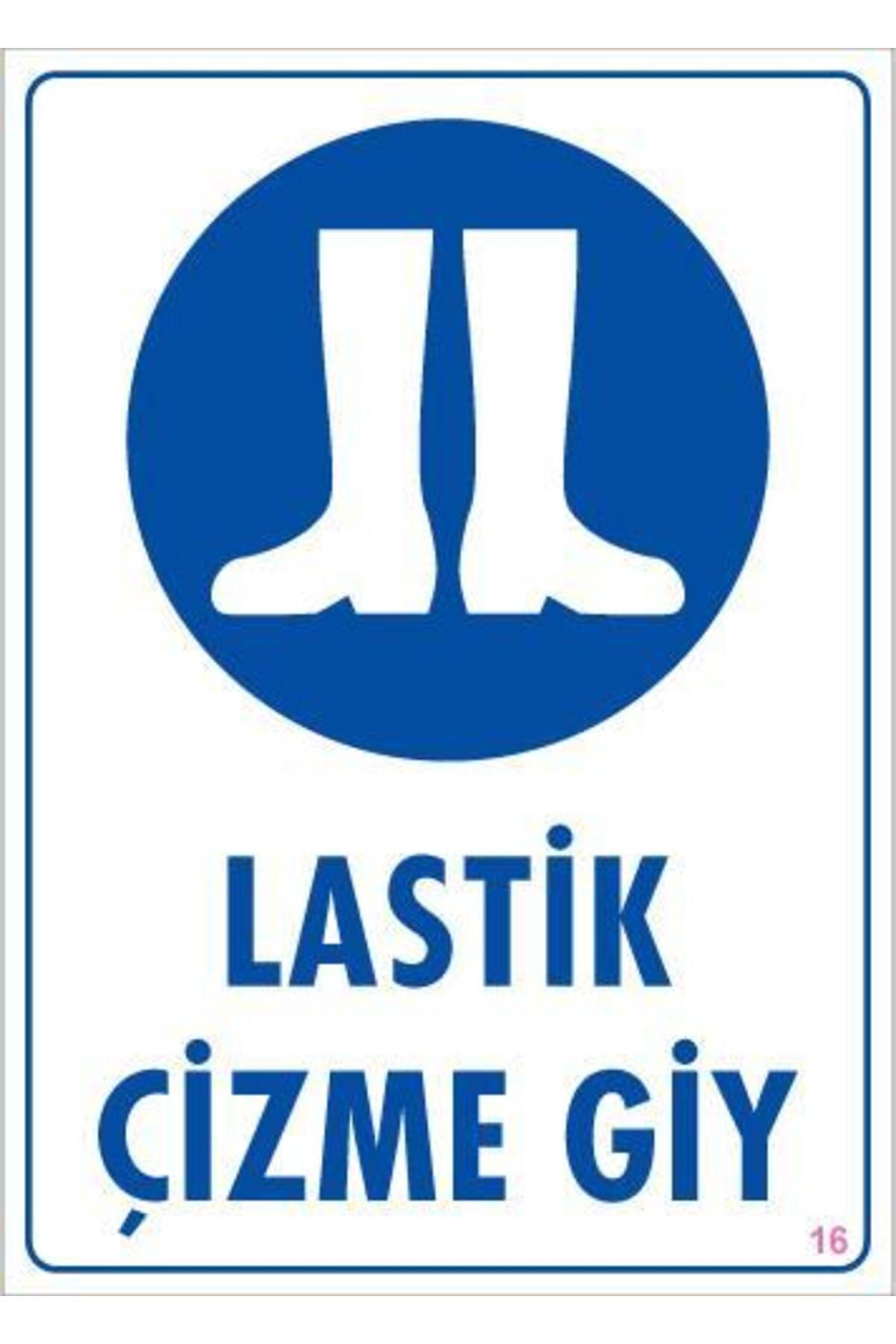 LovelymCo Lastik Çizme Giyiniz Uyarı Levhası 25X35 Kod:16