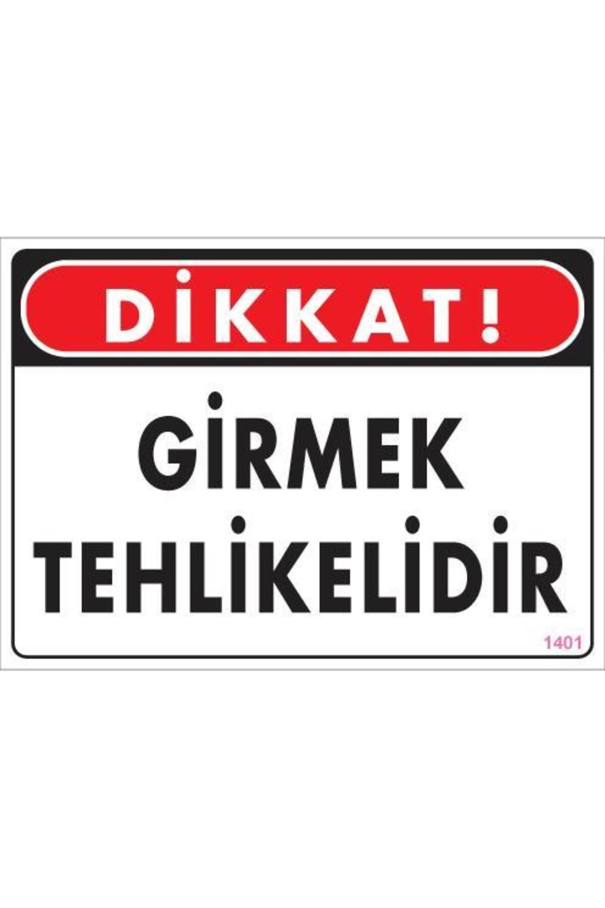LovelymCo Girmek Tehlikelidir Uyarı Levhası 25X35 Kod:1401
