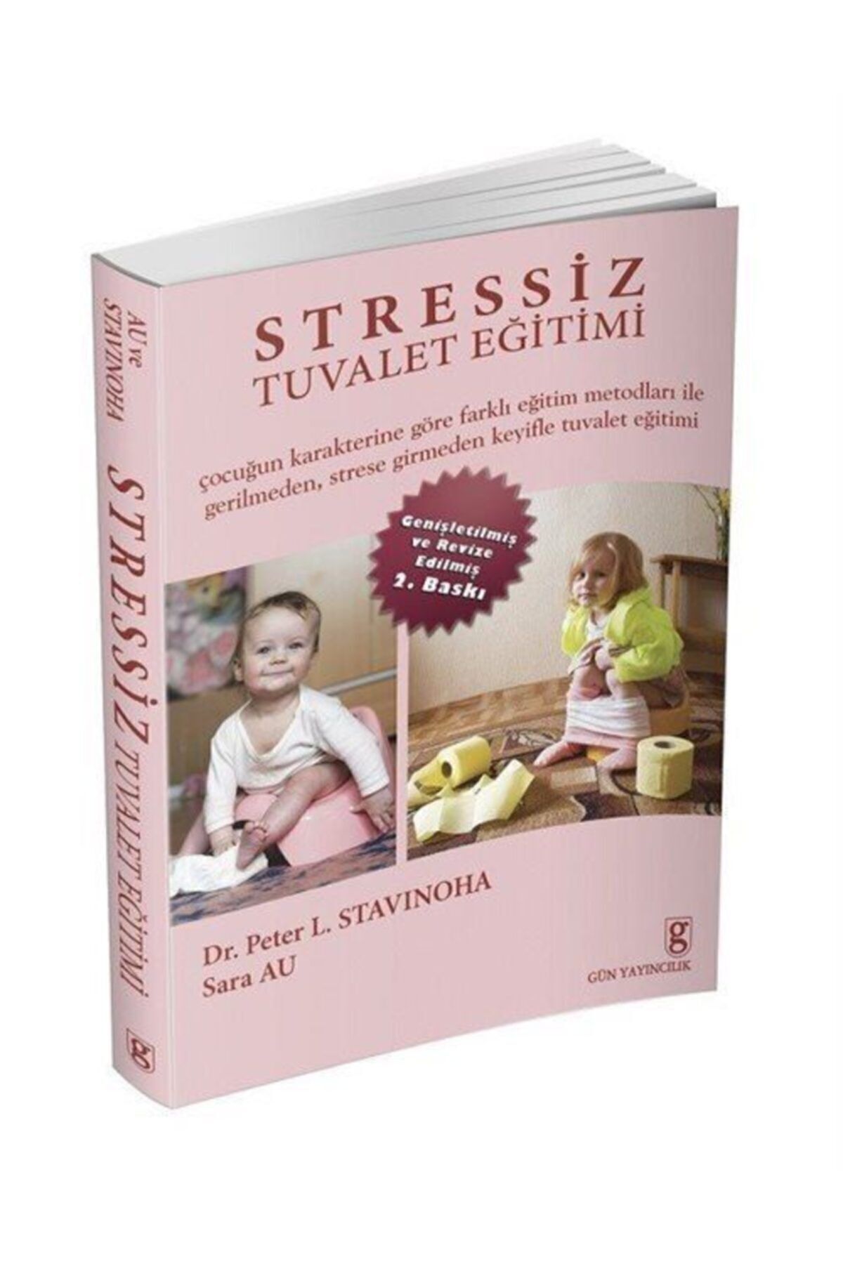 Gün Yayıncılık Stressiz Tuvalet Eğitimi Peter L.stavinoha - Peter L.stavinoha,sara Au
