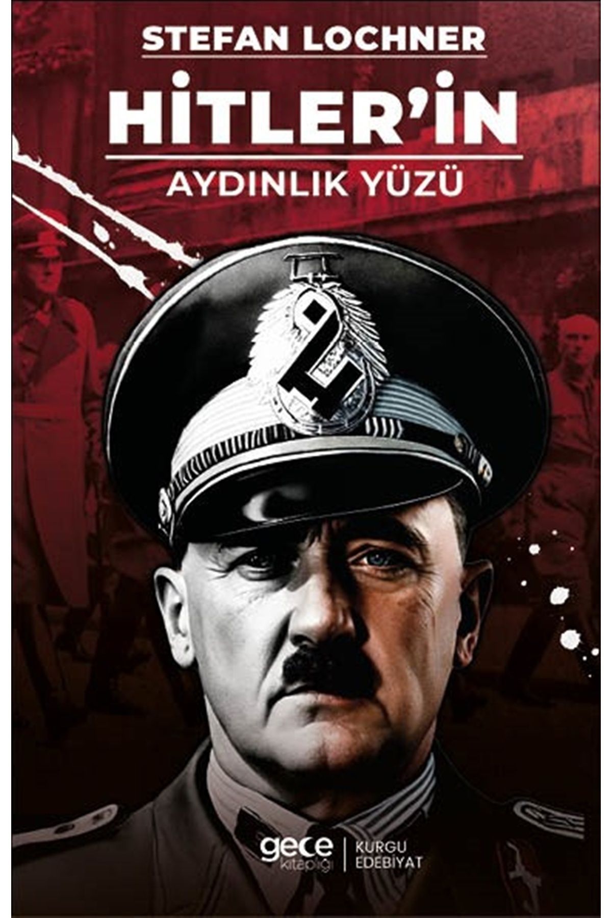 Kırtasiye seti ve Hitler’in Aydınlık Yüzü / Stefan Lochner / GECE KİTAPLIĞI / 9786254256820 Kırtasiye seti ve Hitler’in Aydınlık Yüzü / Stefan Lochner / GECE KİTAPLIĞI / 9786254256820
