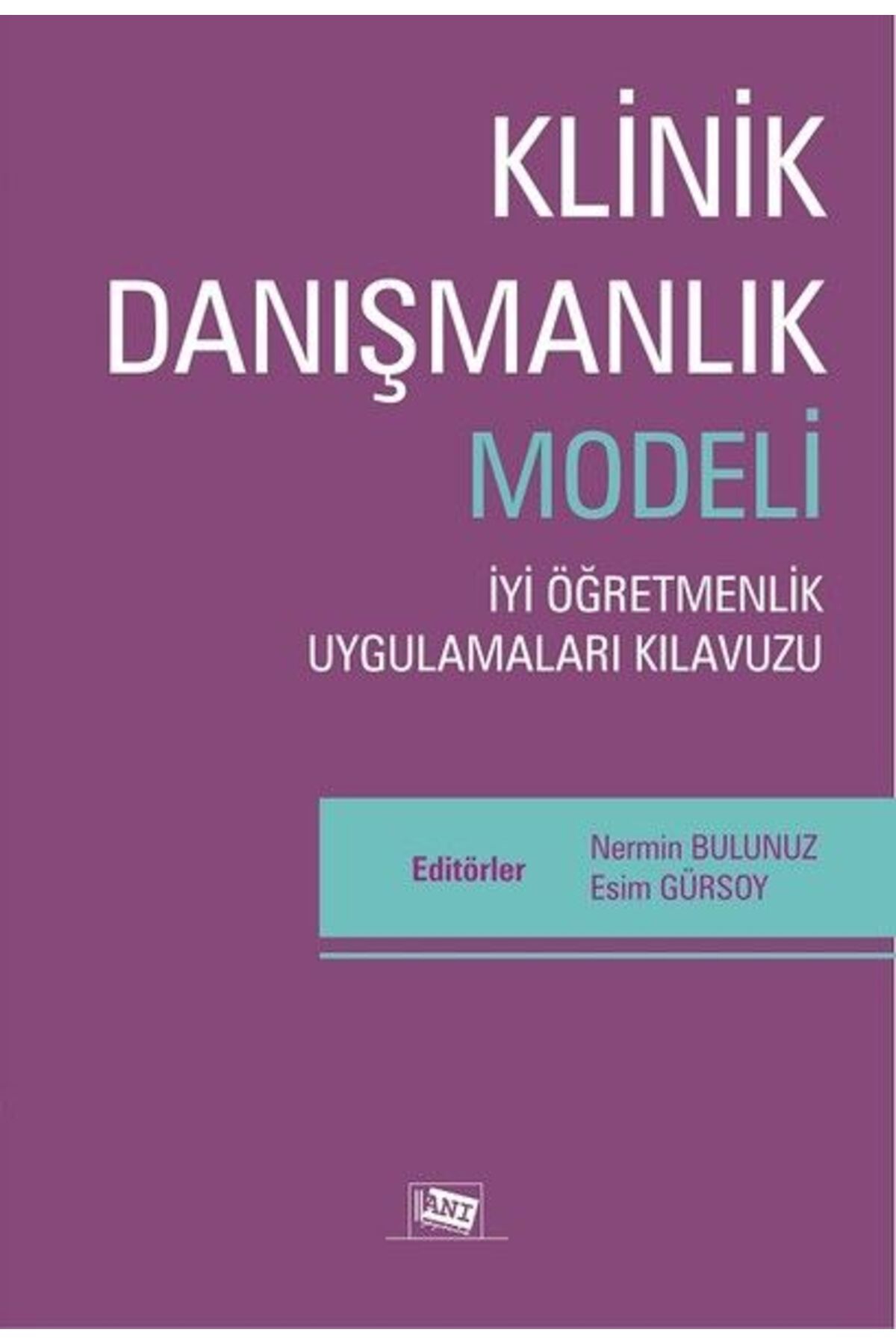Destek Yayınları Klinik Danışmanlık Modeli - İyi Öğretmenlik Uygulamaları Kılavuzu