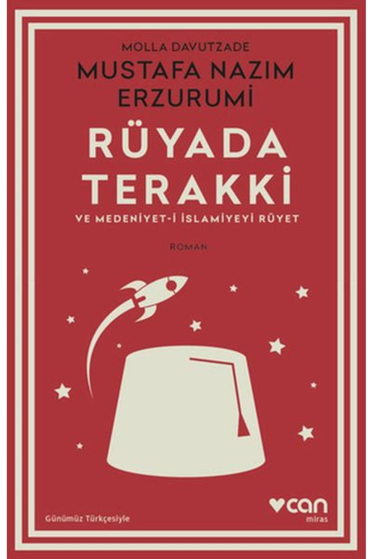 Destek Yayınları Rüyada Terakki ve Medeniyeti İslamiyeyi Rüyet Günümüz Türkçesiyle