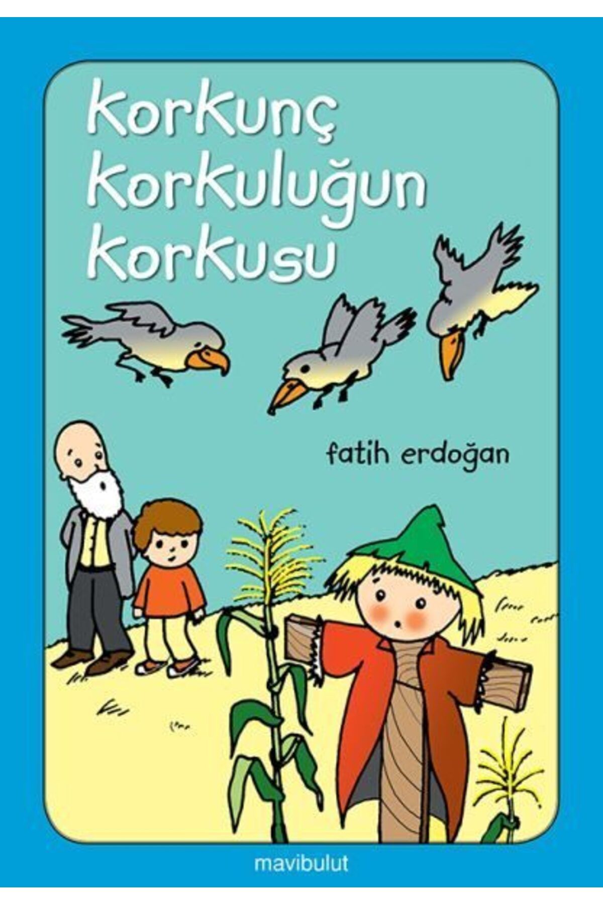 Destek Yayınları Korkunç Korkuluğun Korkusu