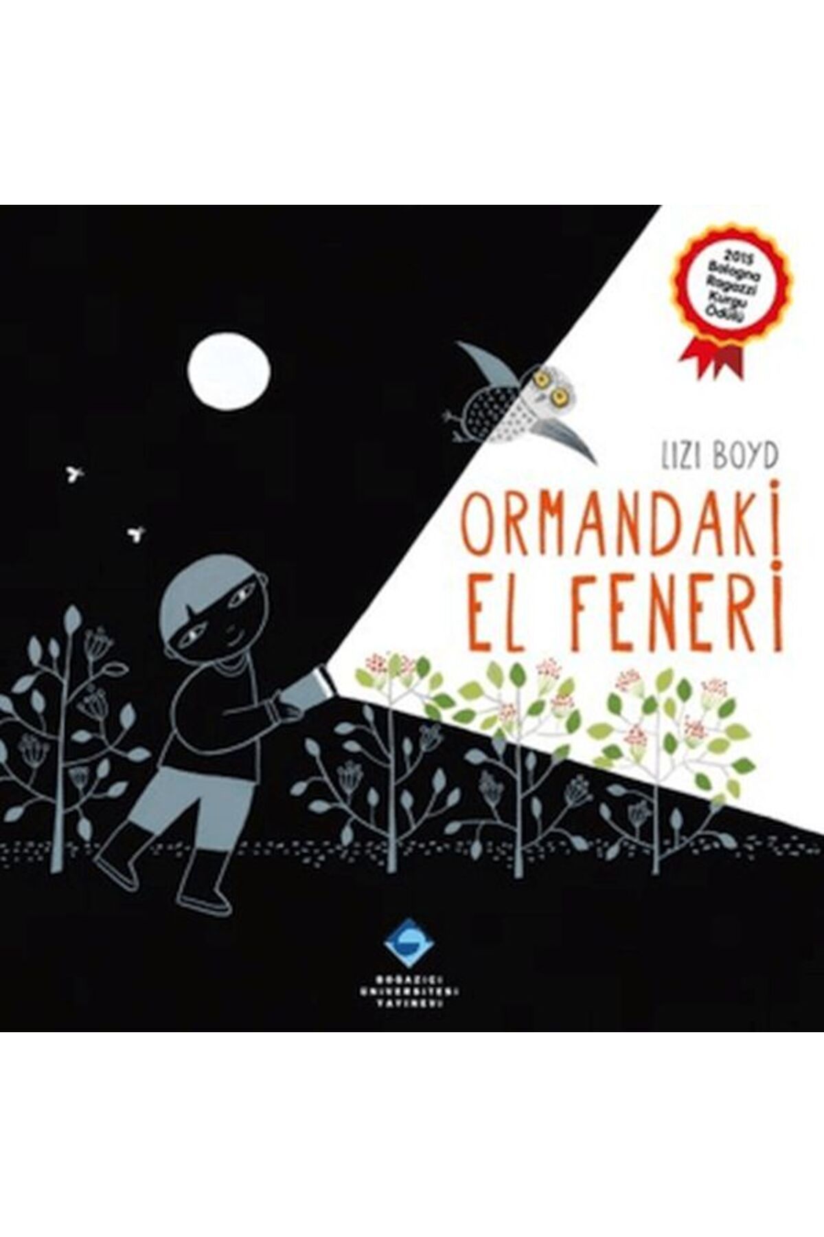 Boğaziçi Üniversitesi Yayınevi Ormandaki El Feneri