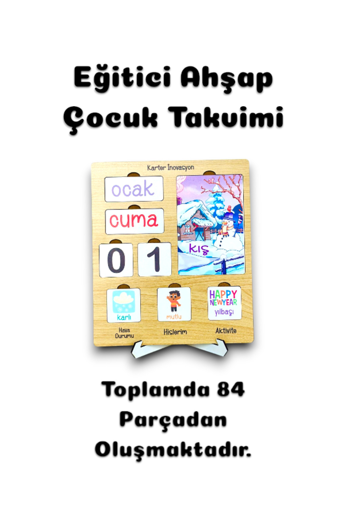 Karter İnovasyon COCUK TAKVİMİ, COCUK AKTİVİTE TAKVİMİ, EGİTİCİ TAKVİM, GÜNLÜK YASAM BECERİLERİ TAKVİM, AHSAP TAKVİM fotoğrafı 2 (önizleme)