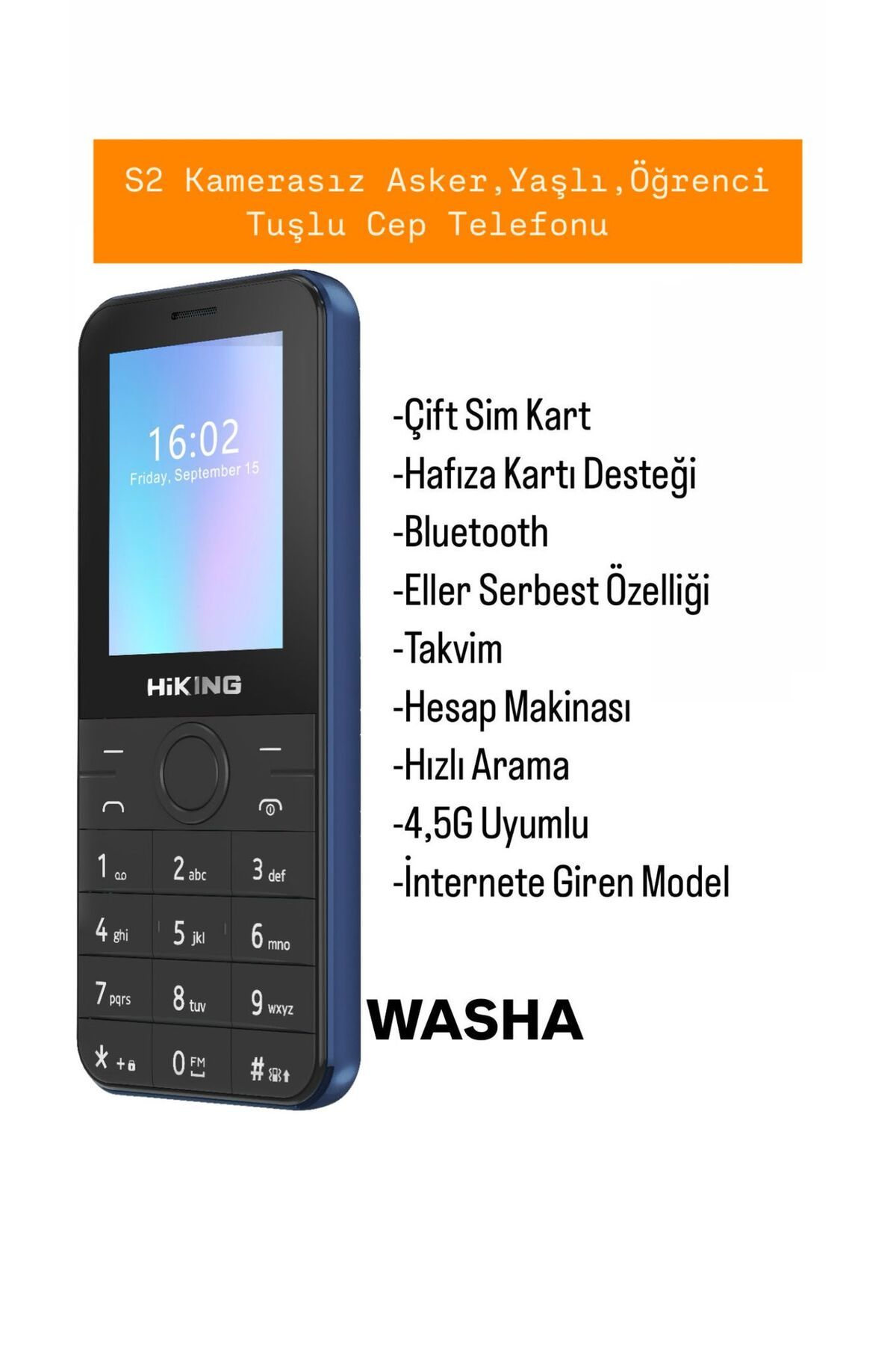 WASHA Türkiyede Ilk Çift Sim 4.5g Uyumlu Hiking S2 Tuşlu Cep Telefonu 2 Yıl Garantili Internetli Model