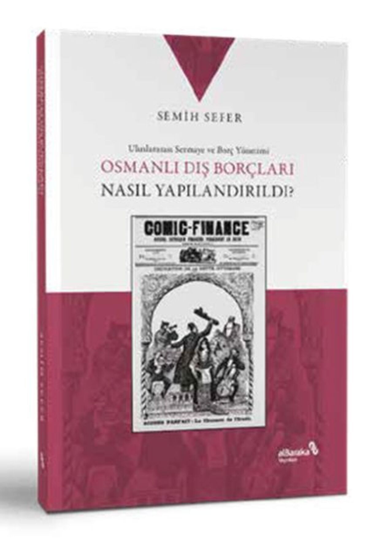Albaraka Yayınları Osmanlı Dış Borçları Nasıl Yapılandırıldı