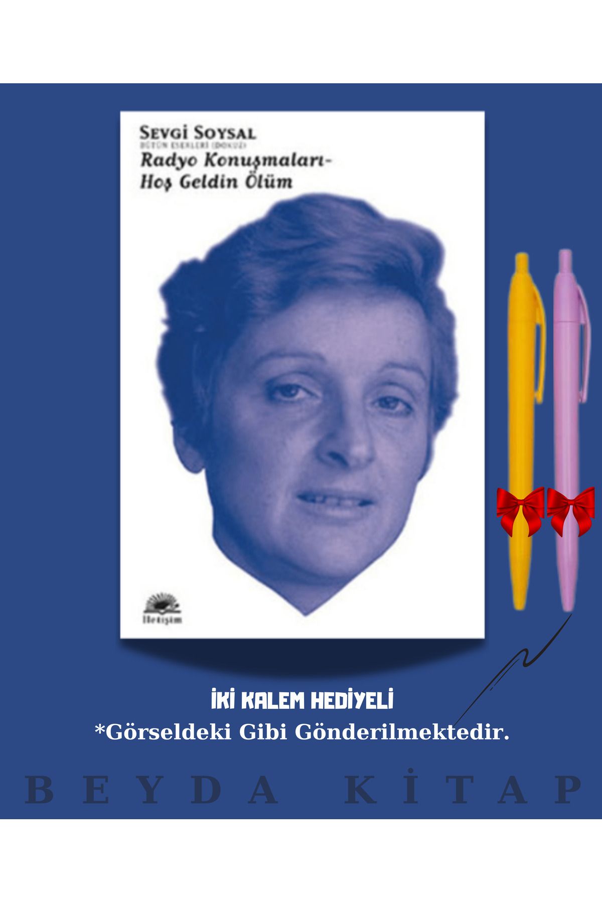 İletişim Yayınları Radyo Konuşmaları - Hoş Geldin Ölüm - Sevgi Soysal - Kalem Hediyeli, SVGSYL