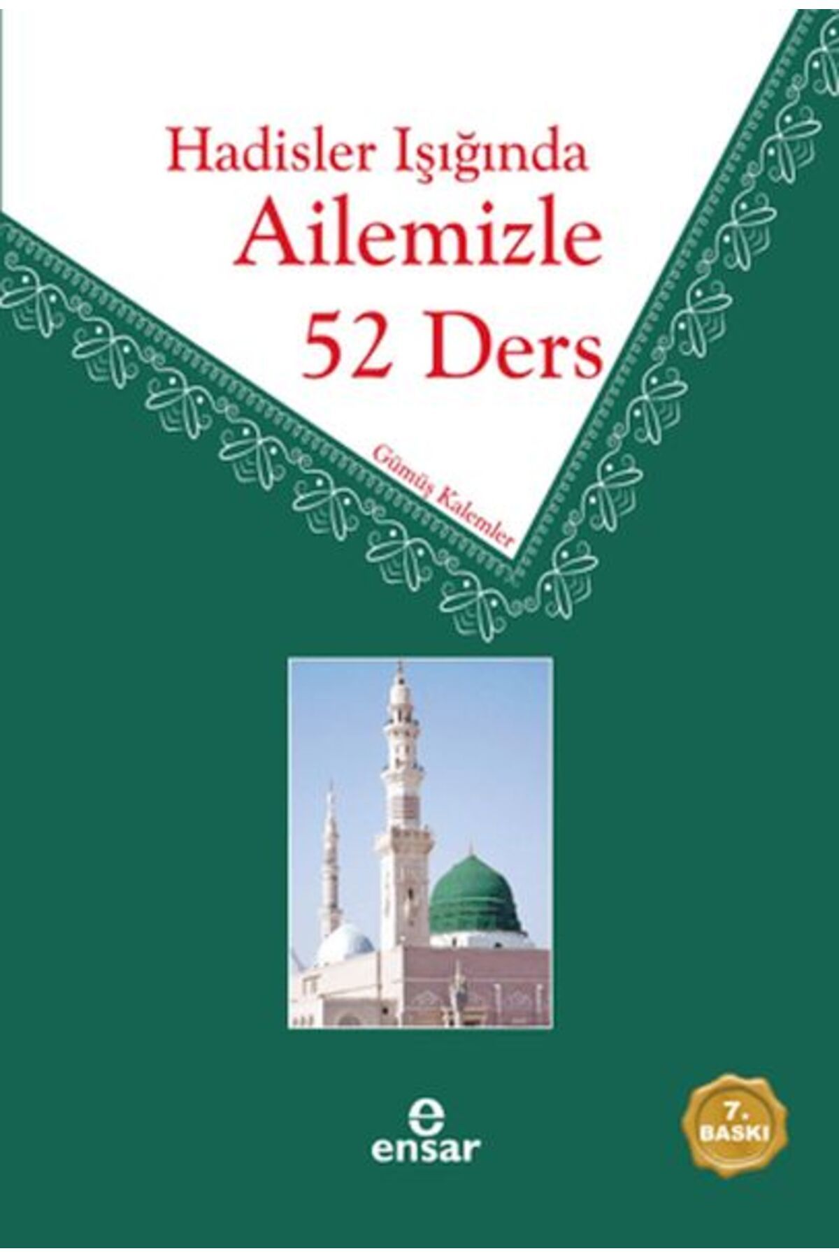 Ensar Neşriyat Hadisler Işığında Ailemizle 52 Ders