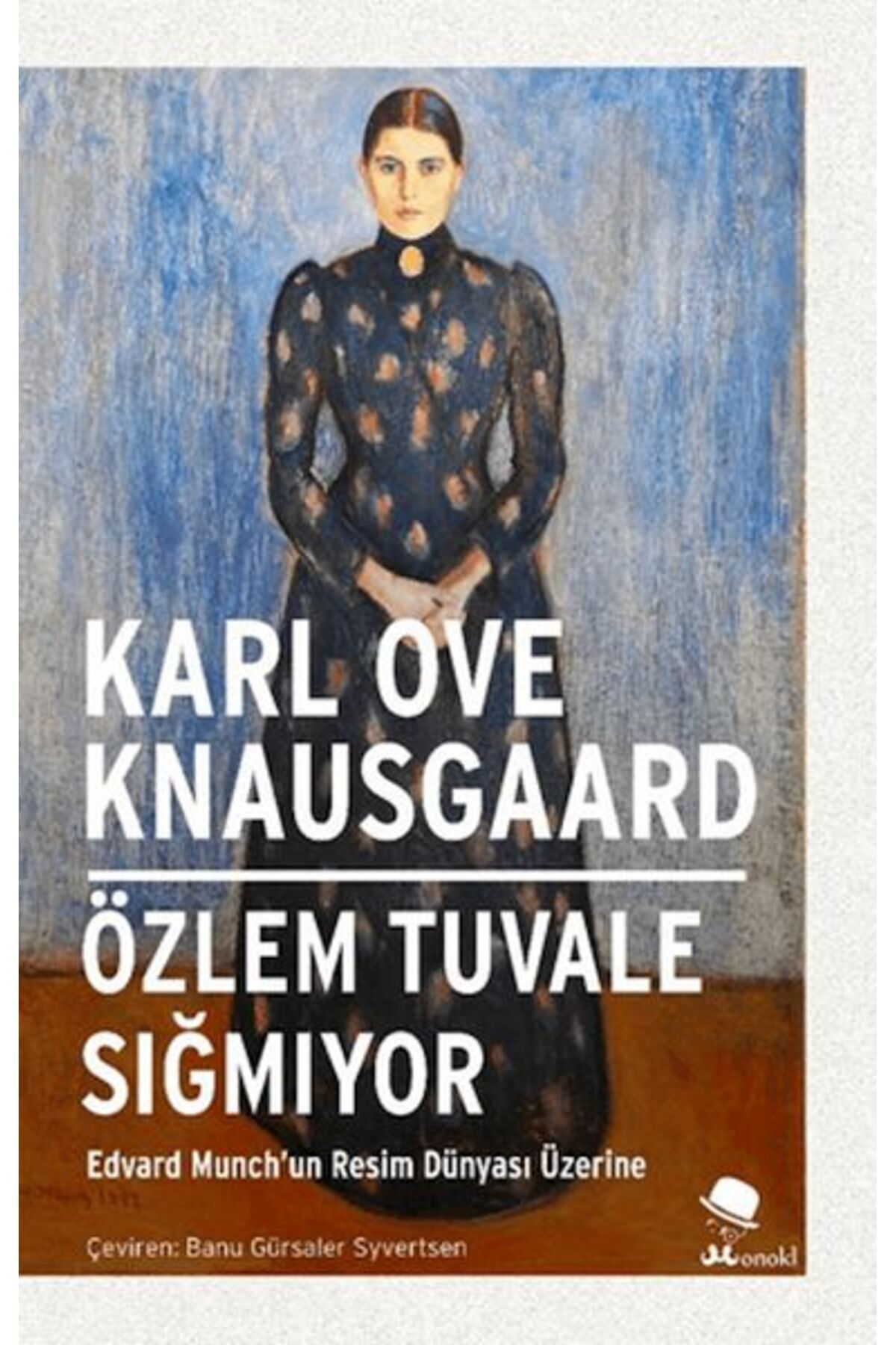 Monokl Yayınları Özlem Tuvale Sığmıyor-Edvard Munch’un Resim Dünyası Üzerine