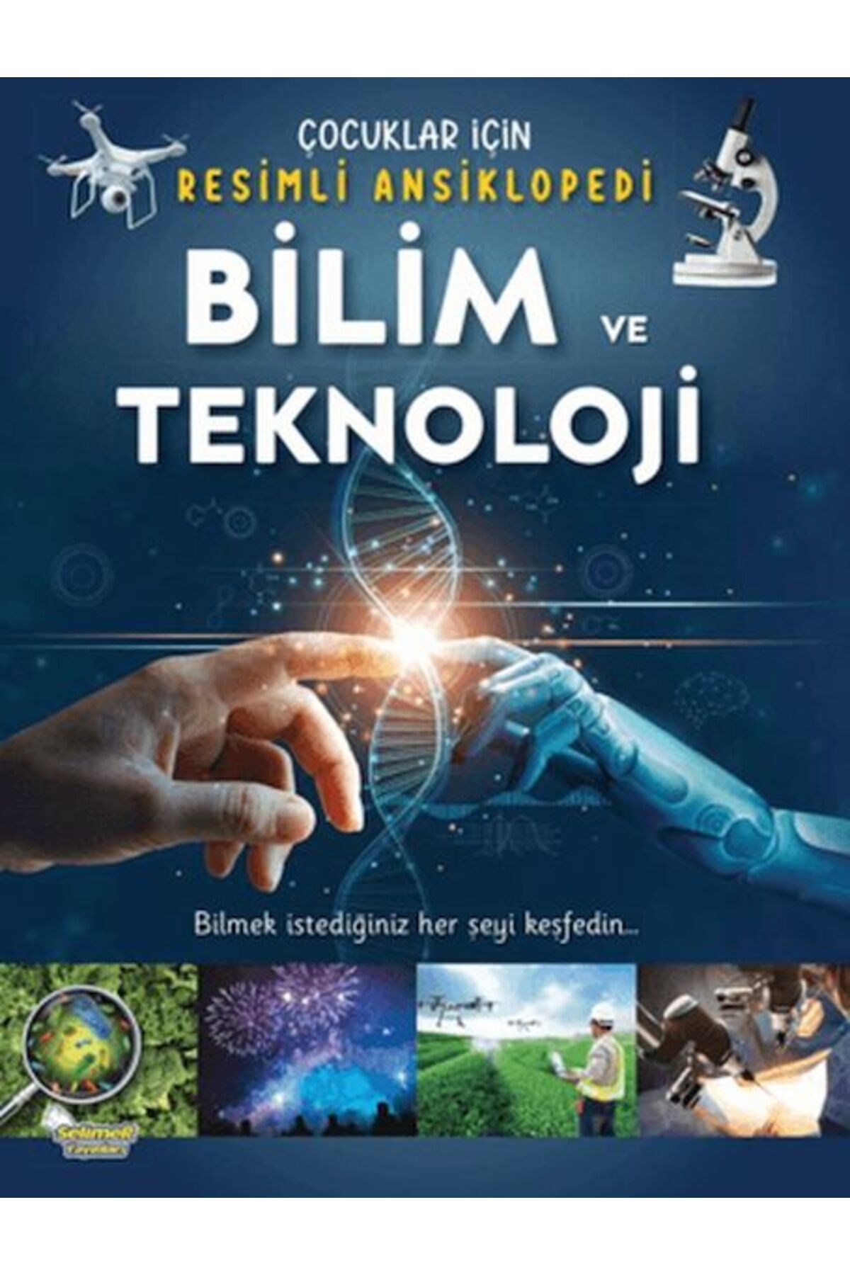 Selimer Yayınları Bilim ve Teknoloji- Çocuklar İçin Resimli Ansiklopedi