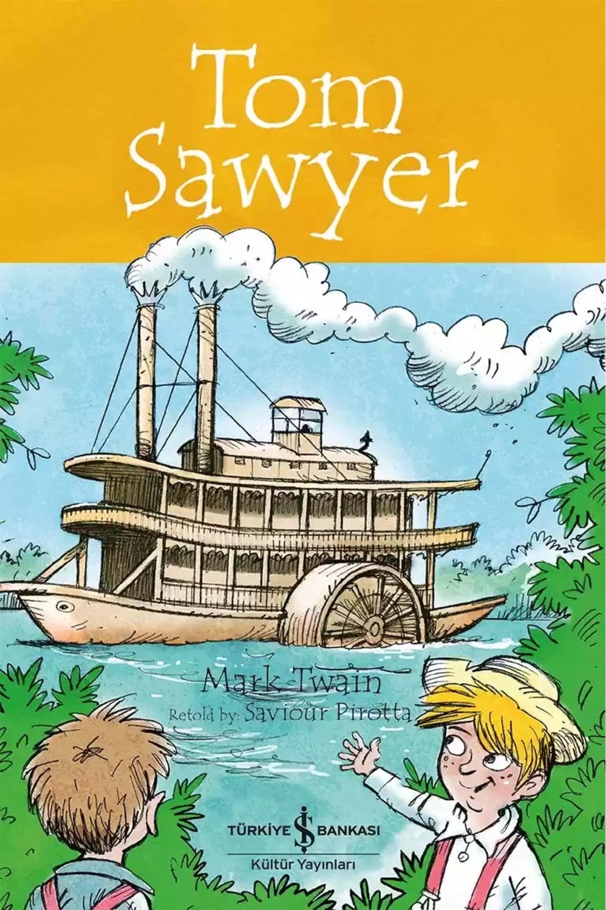 TÜRKİYE İŞ BANKASI KÜLTÜR YAYINLARI Tom Sawyer - Children’s Classic Ingilizce Kitap - Mark Twain