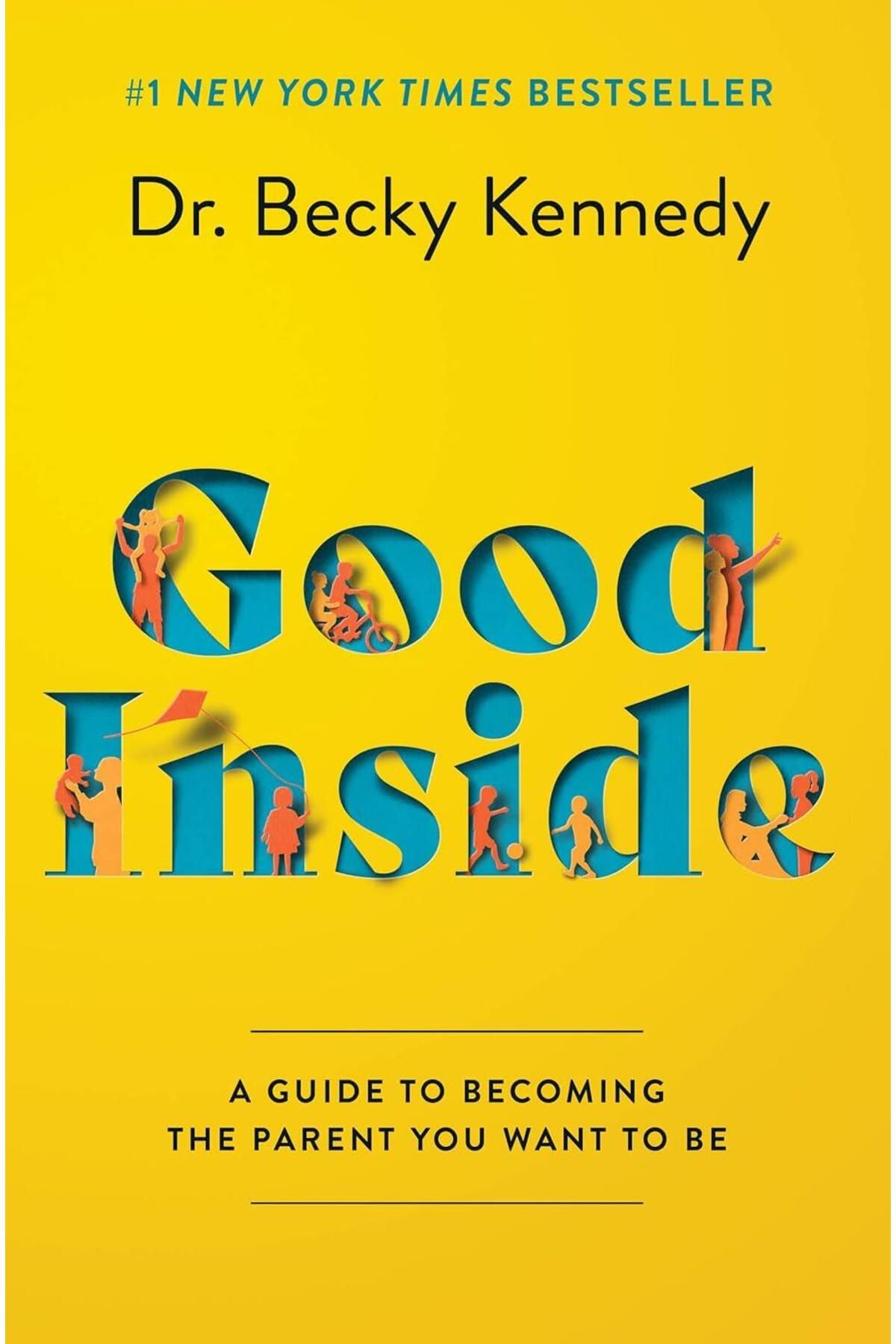 Harper Collins-Good Inside a Guide to Becoming the Parent You Want to Be 1