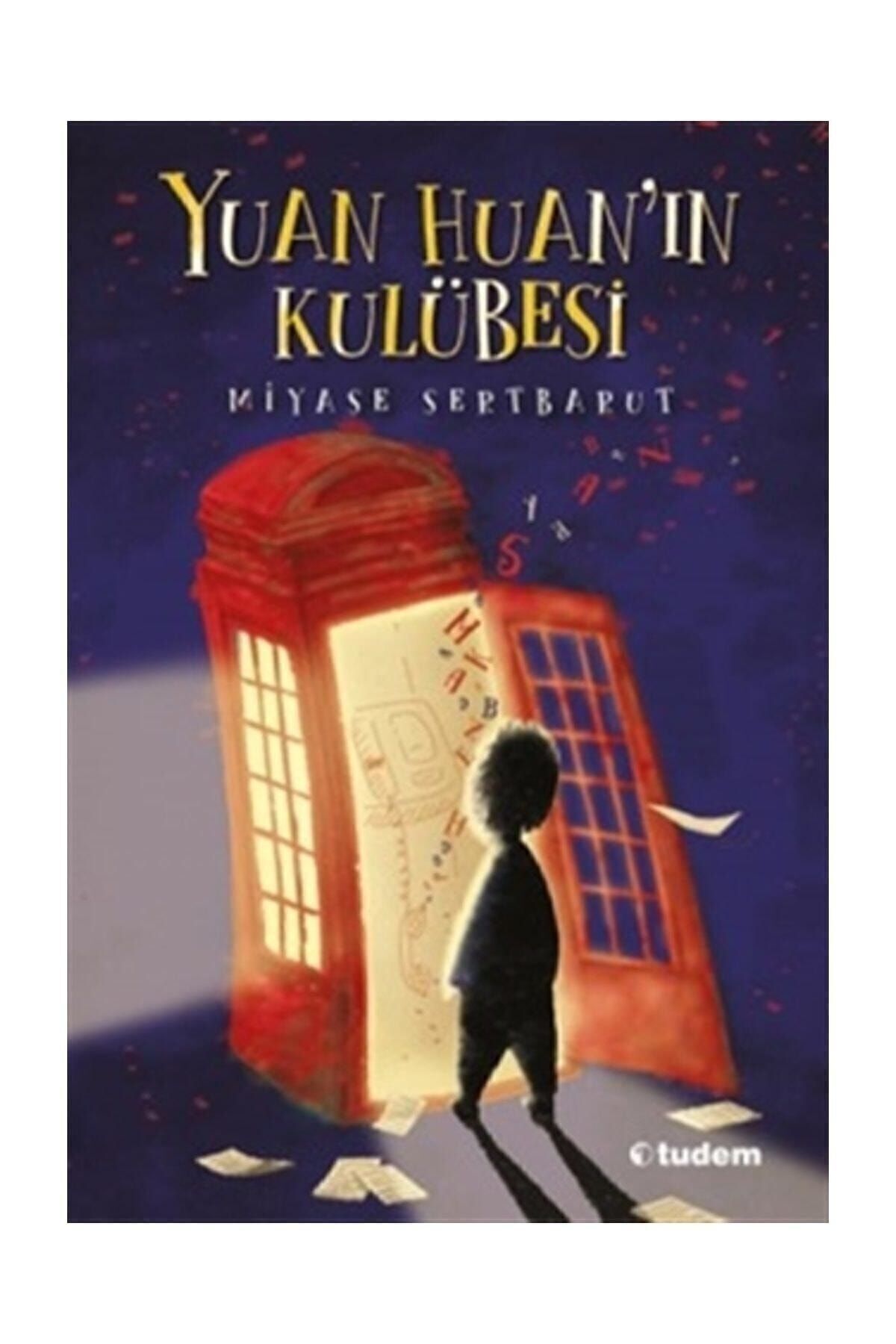 Tudem Yayınları Yuan Huan'ın Kulübesi