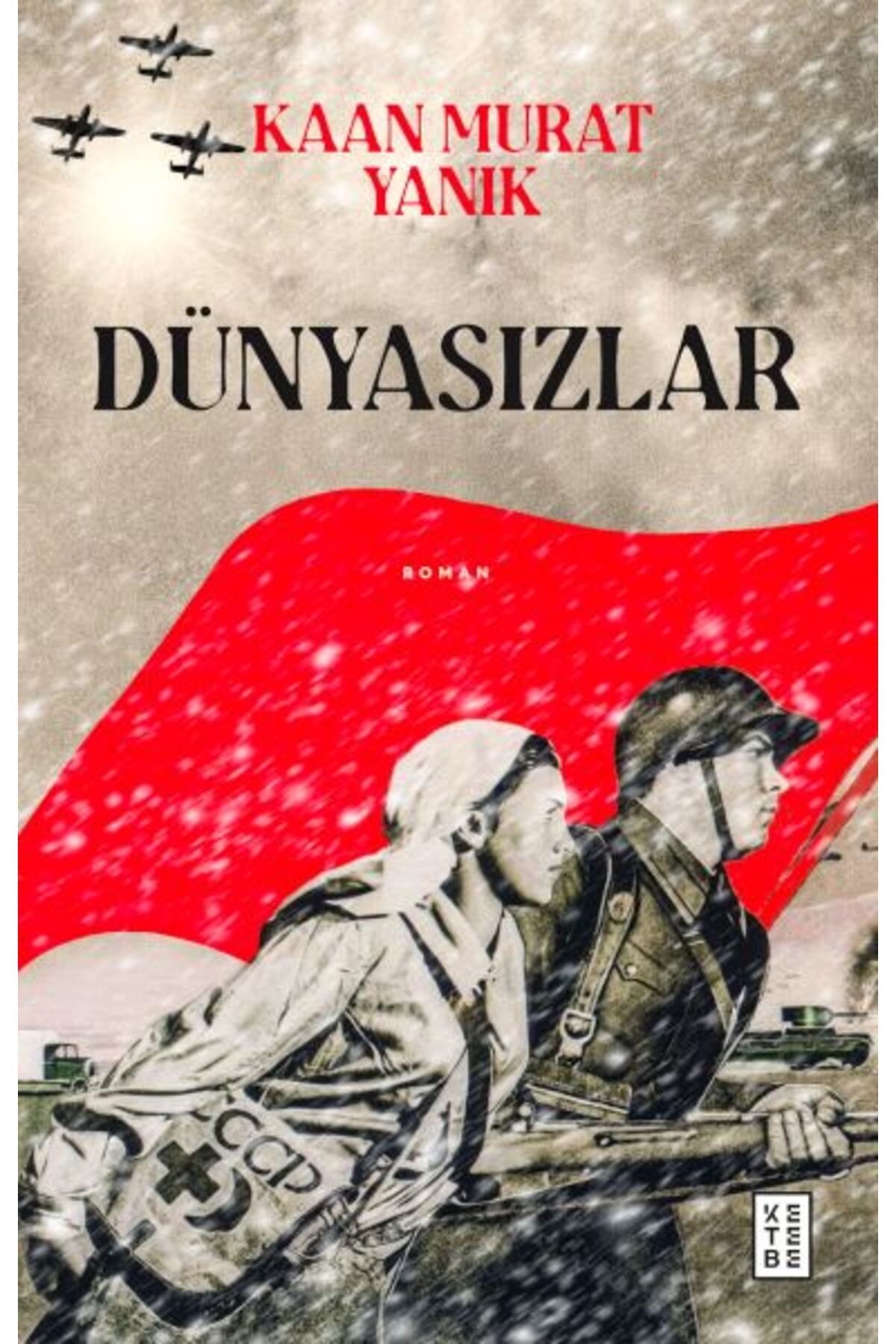 Ketebe Yayınları Dünyasızlar