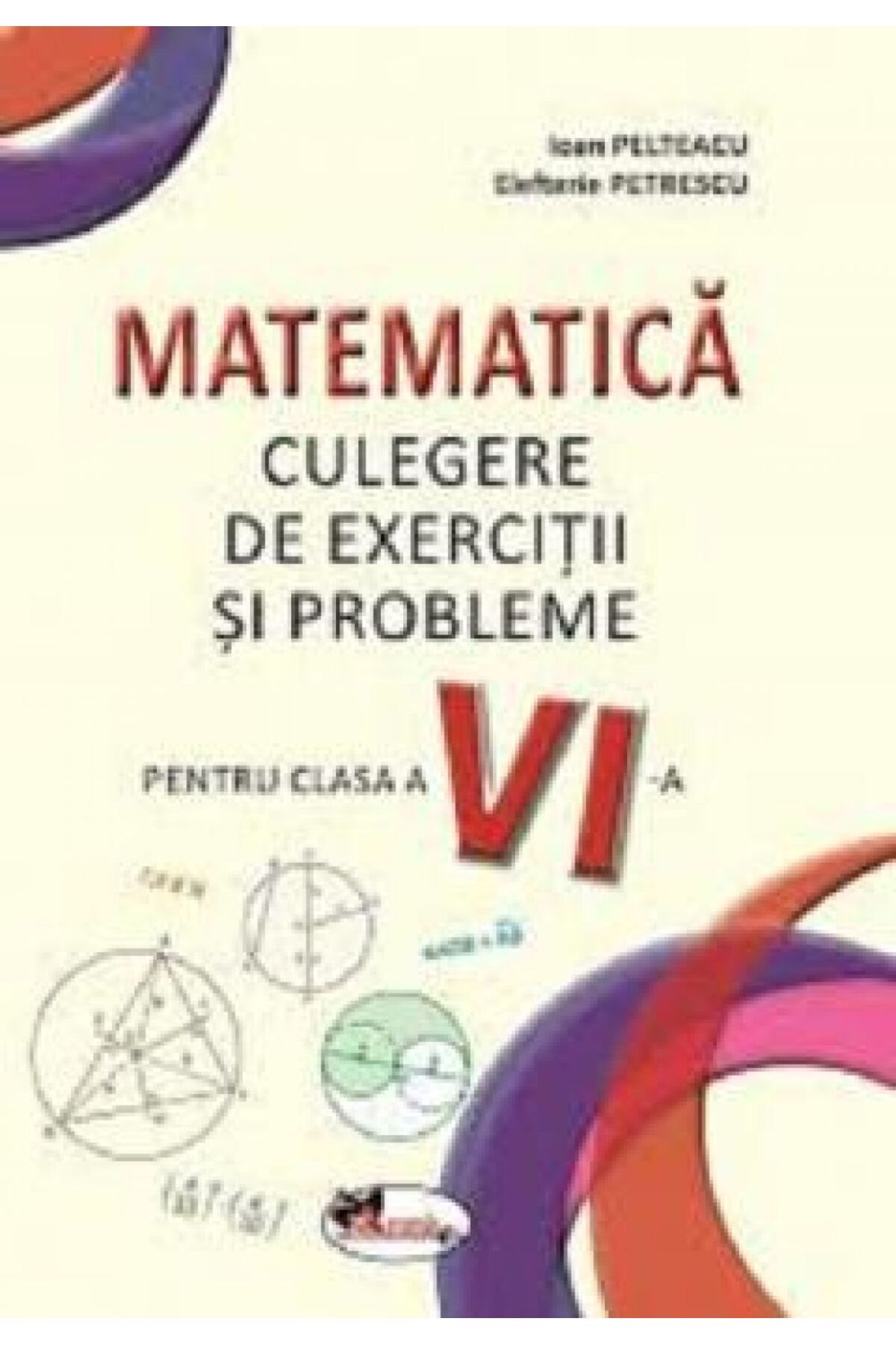 Aramis-Matematică. Culegere de exerciții și probleme - Clasa a VI-a - Ioan Pelteacu, Elefterie Petrescu 1