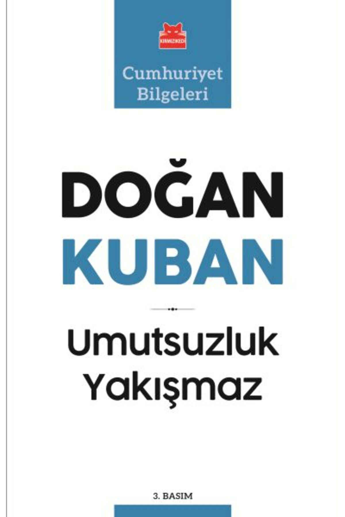 Kırmızı Kedi Çocuk Umutsuzluk Yakışmaz