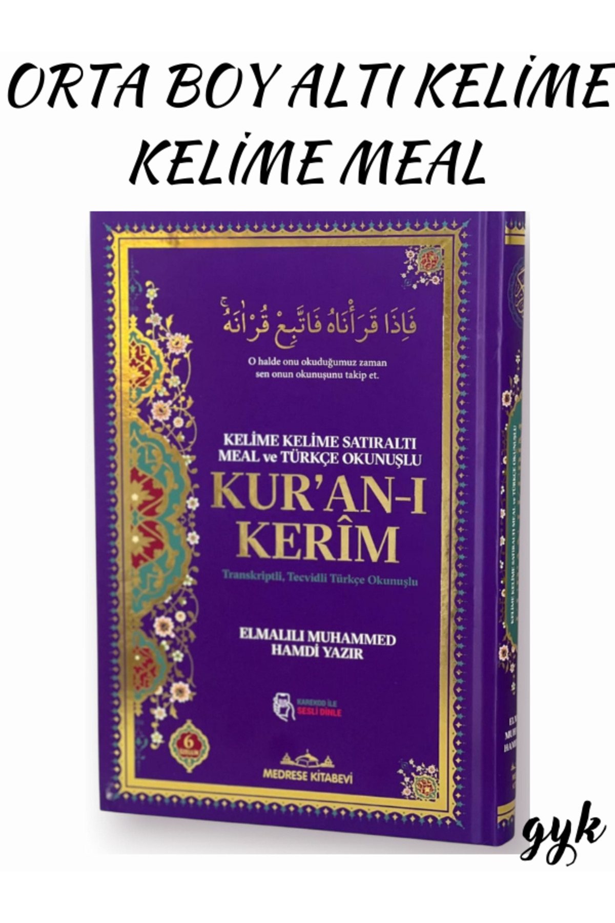 Medrese Kitab Evi Orta Boy Kelime Kelime Satıraltı Meal ve Türkçe Okunuşlu KUR'AN-I KERİM (Karekod ile Sesli Dinleme) fotoğrafı 2 (önizleme)