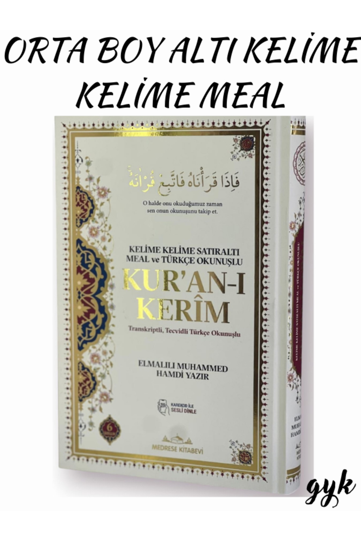 Medrese Kitab Evi Orta Boy Kelime Kelime Satıraltı Meal ve Türkçe Okunuşlu KUR'AN-I KERİM (Karekod ile Sesli Dinleme) fotoğrafı 3 (önizleme)