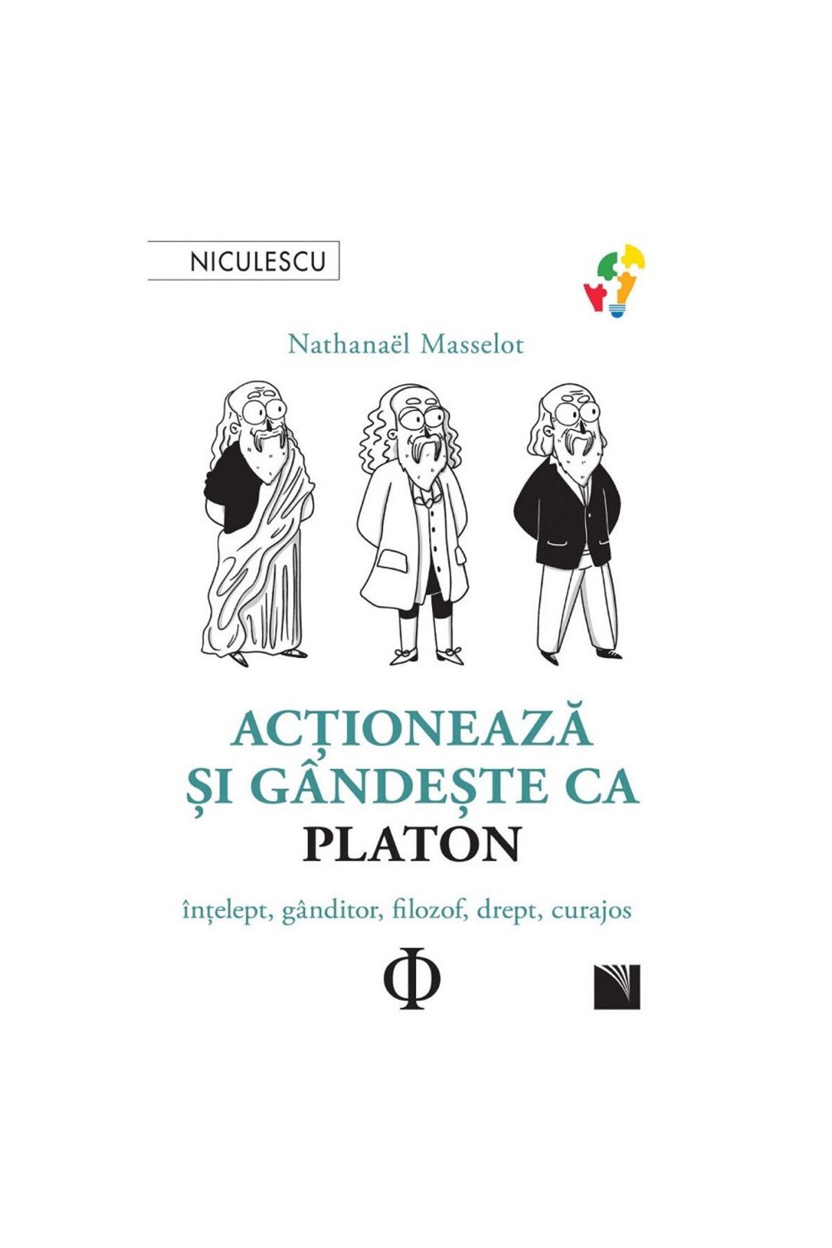 Niculescu-Act and think like Plato. Wise, thinker, philosopher, just, courageous, Nathanael Masselot 1
