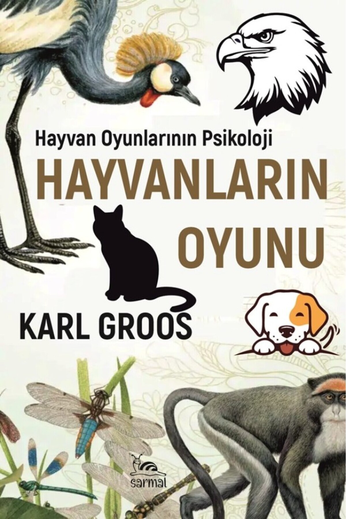 sarmal kitabevi Hayvanların Oyunu - Hayvan Oyunlarının Psikolojisi