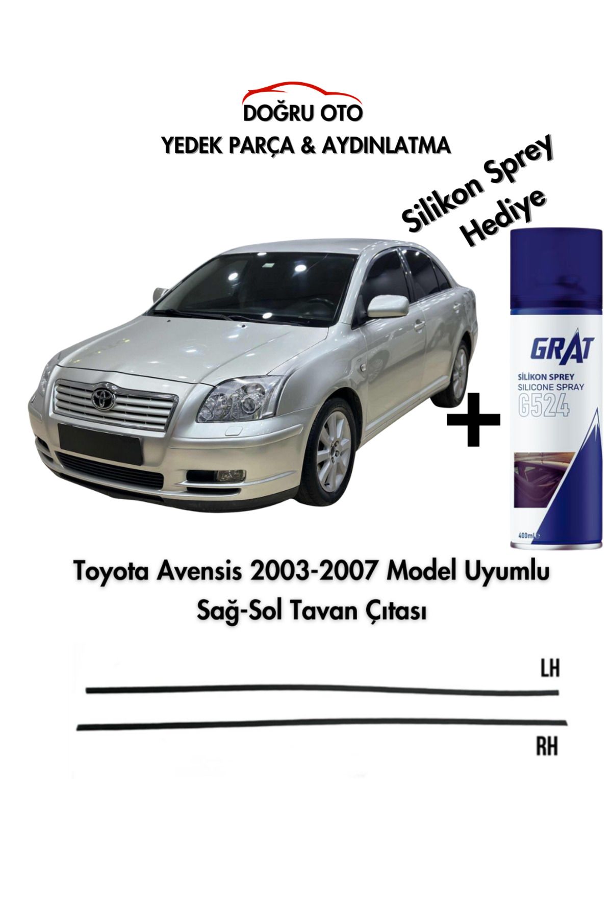 DOĞRU TİCARET AUTO PARTS Toyota Avensis Tavan Çıta Seti Sağ+Sol 2003-2007 Model Uyumlu