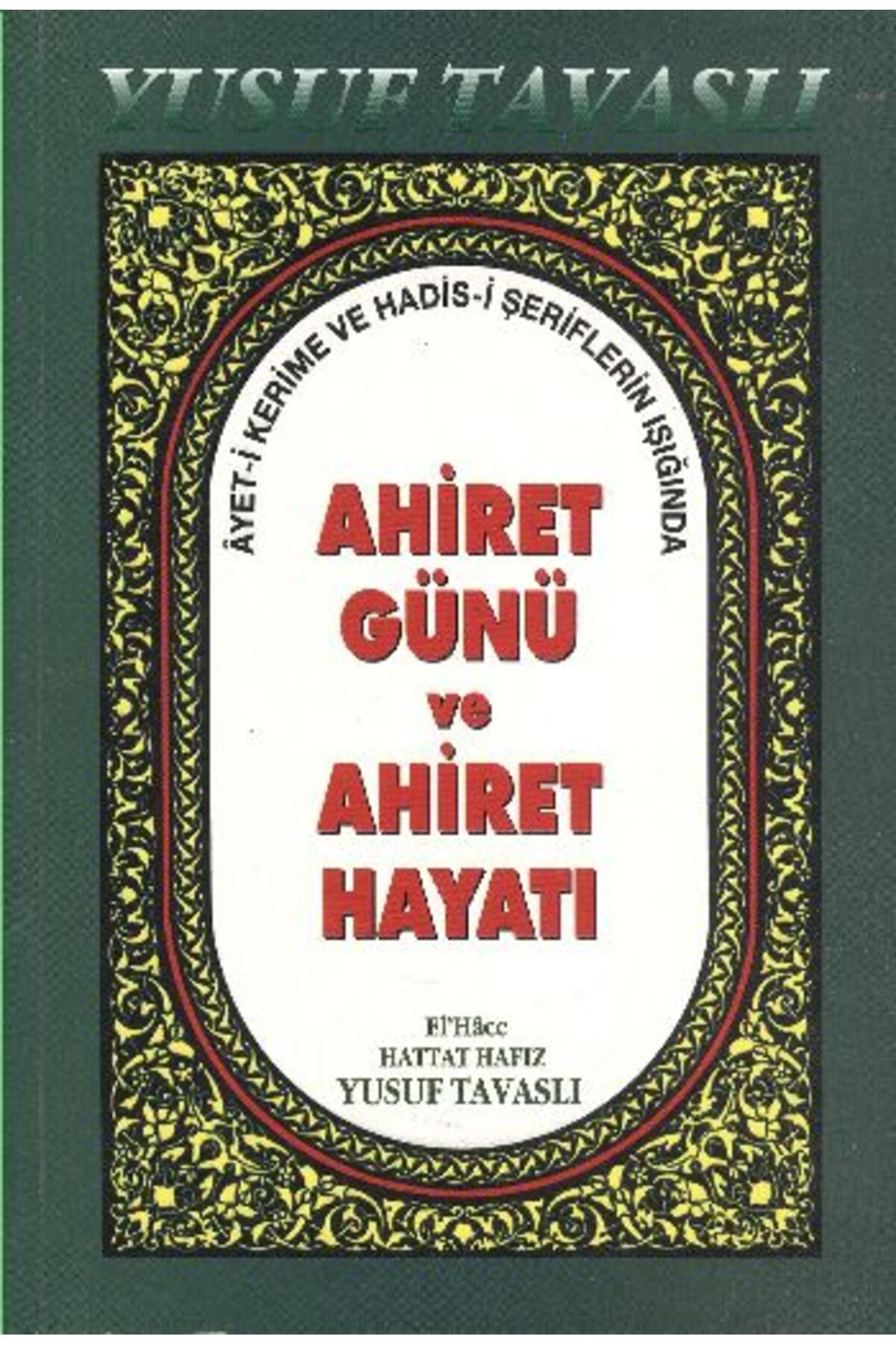 Tavaslı Yayınları Ahiret Günü ve Ahiret Hayat (B40)